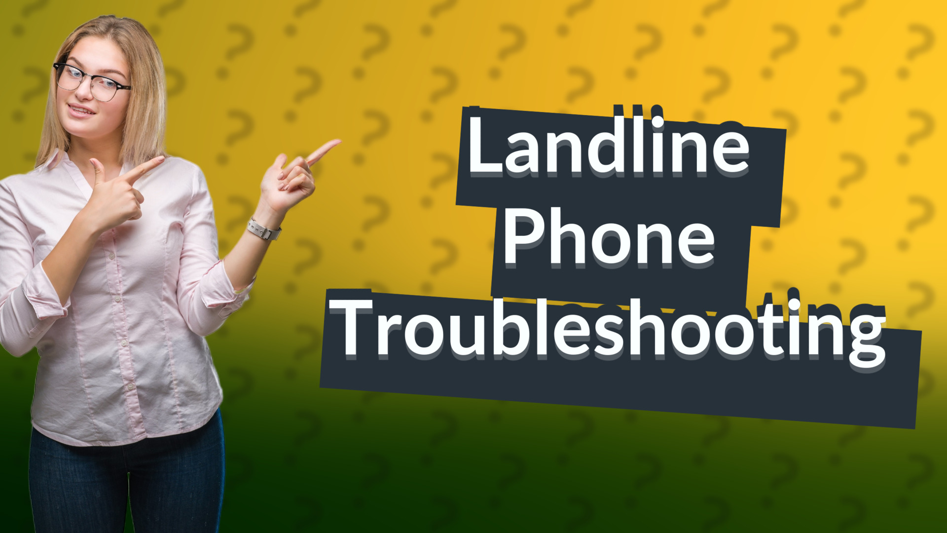 Landline Phone Troubleshooting