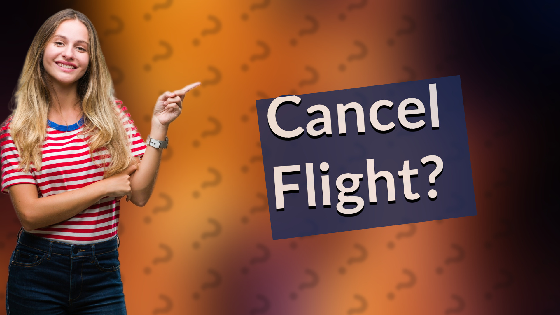 Cancel Flight?