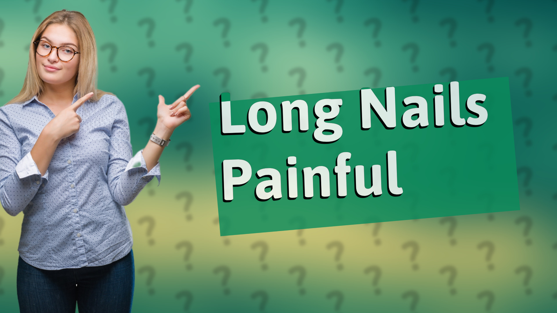 Long Nails Painful