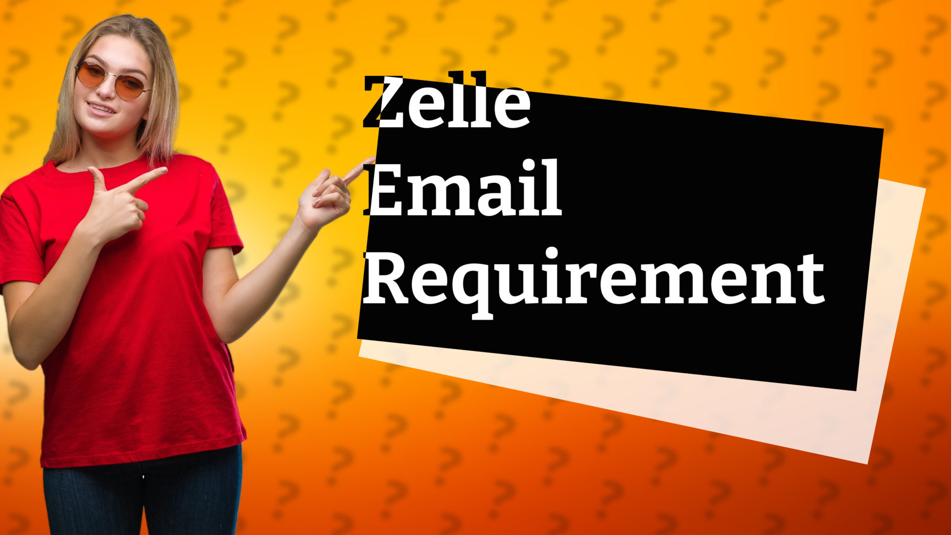 Zelle Email Requirement