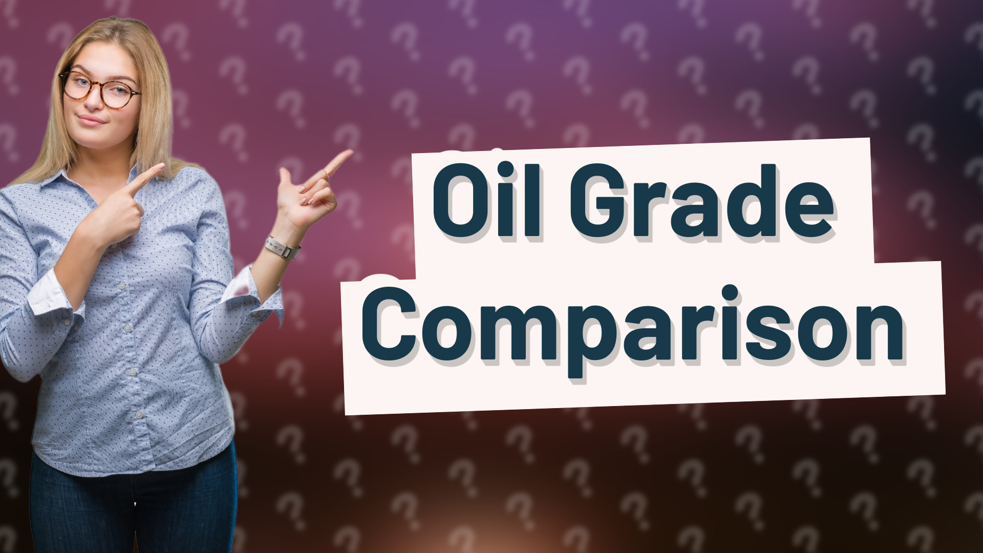 Oil Grade Comparison