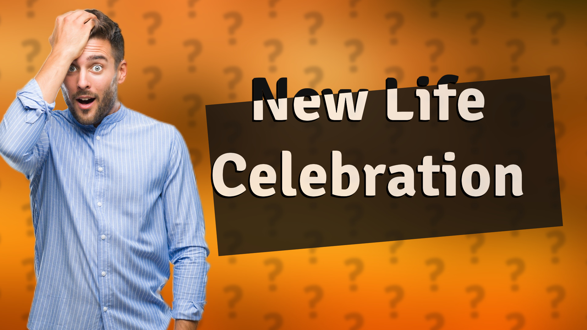 New Life Celebration