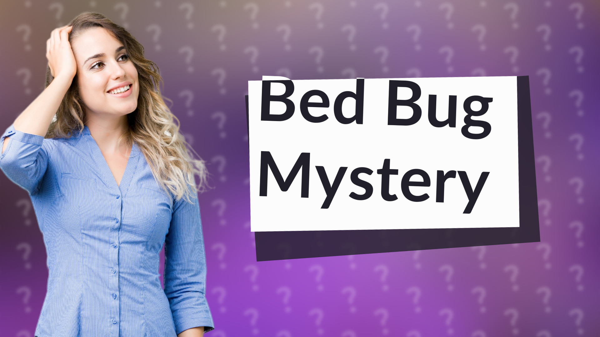 Bed Bug Mystery