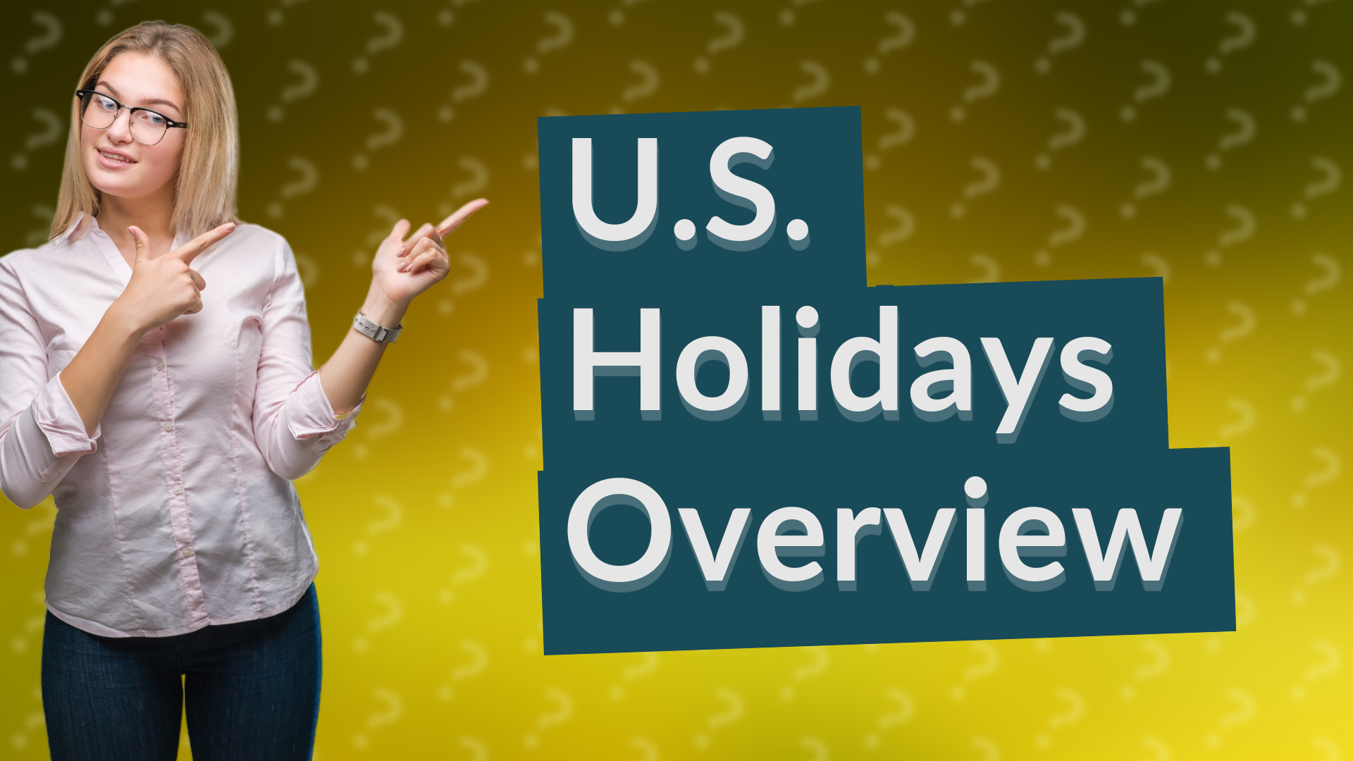 U.S. Holidays Overview