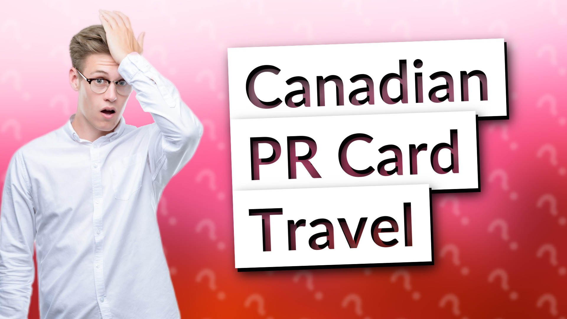 Canadian PR Card Travel