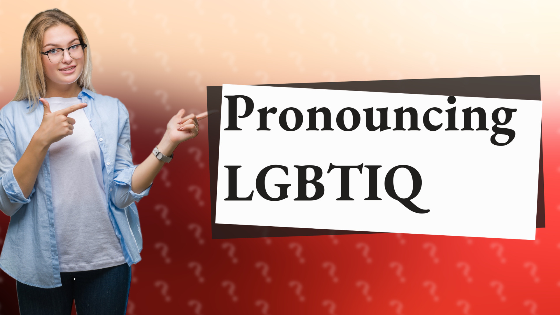Pronouncing LGBTIQ
