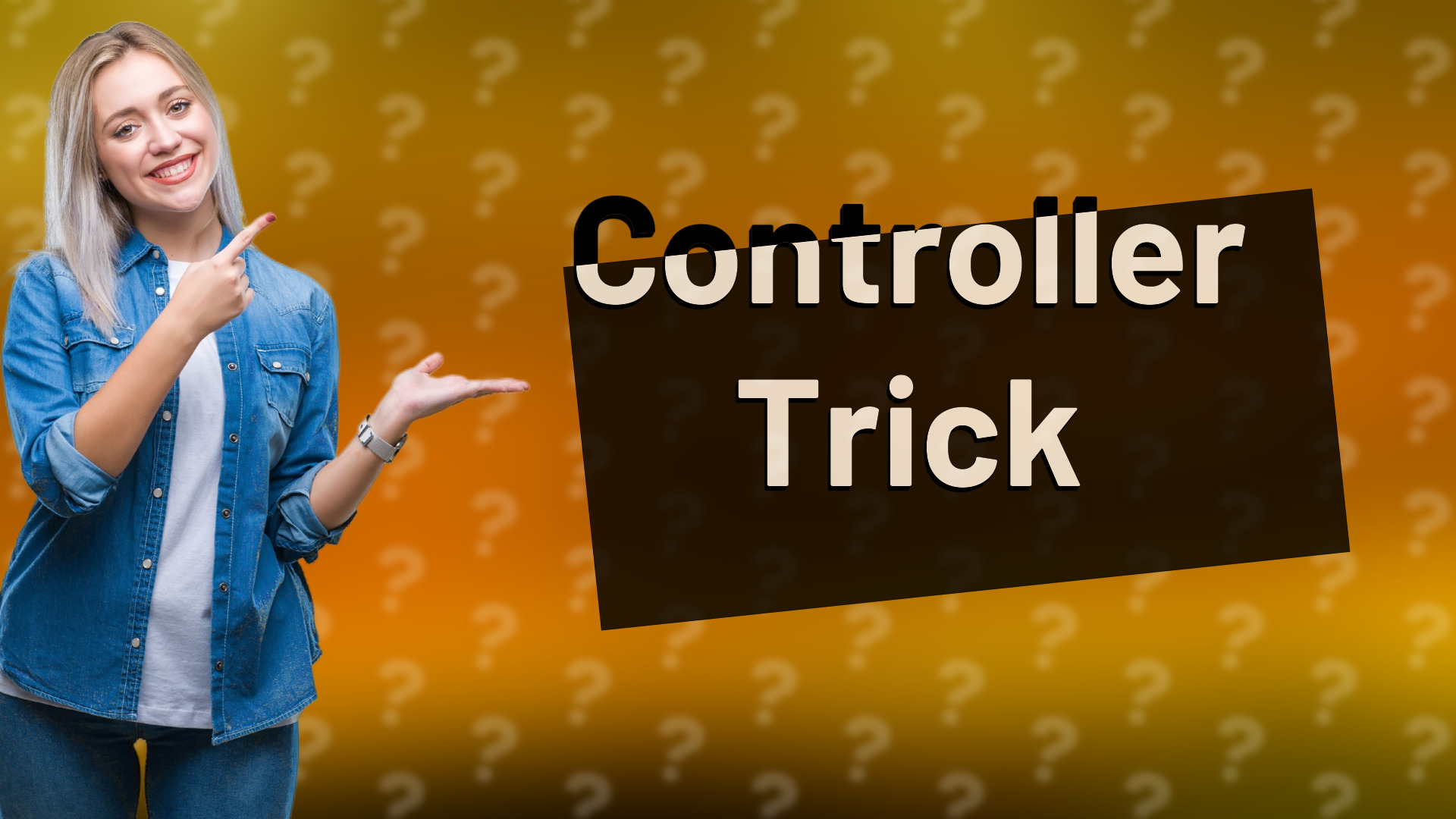 Controller Trick