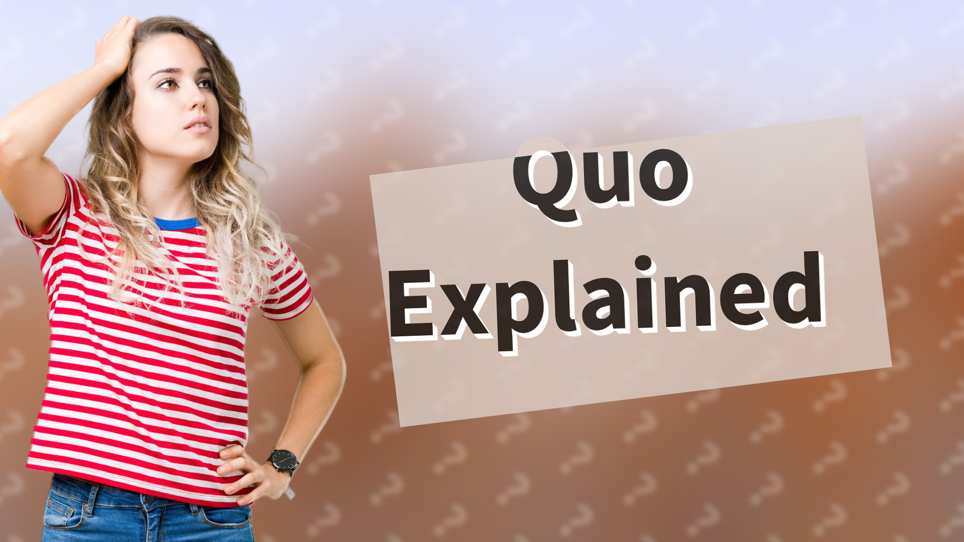 Quo Explained