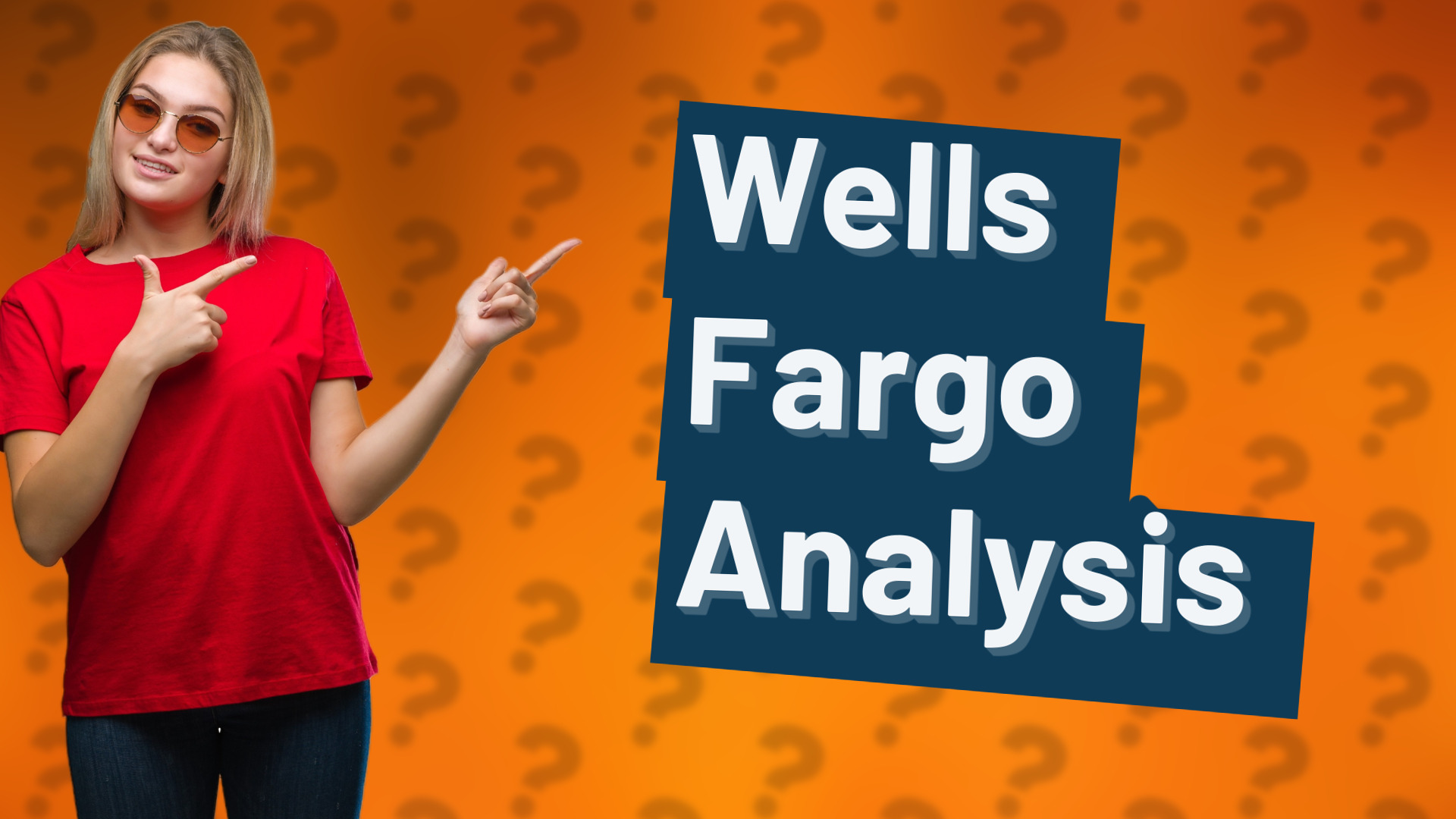 Wells Fargo Analysis