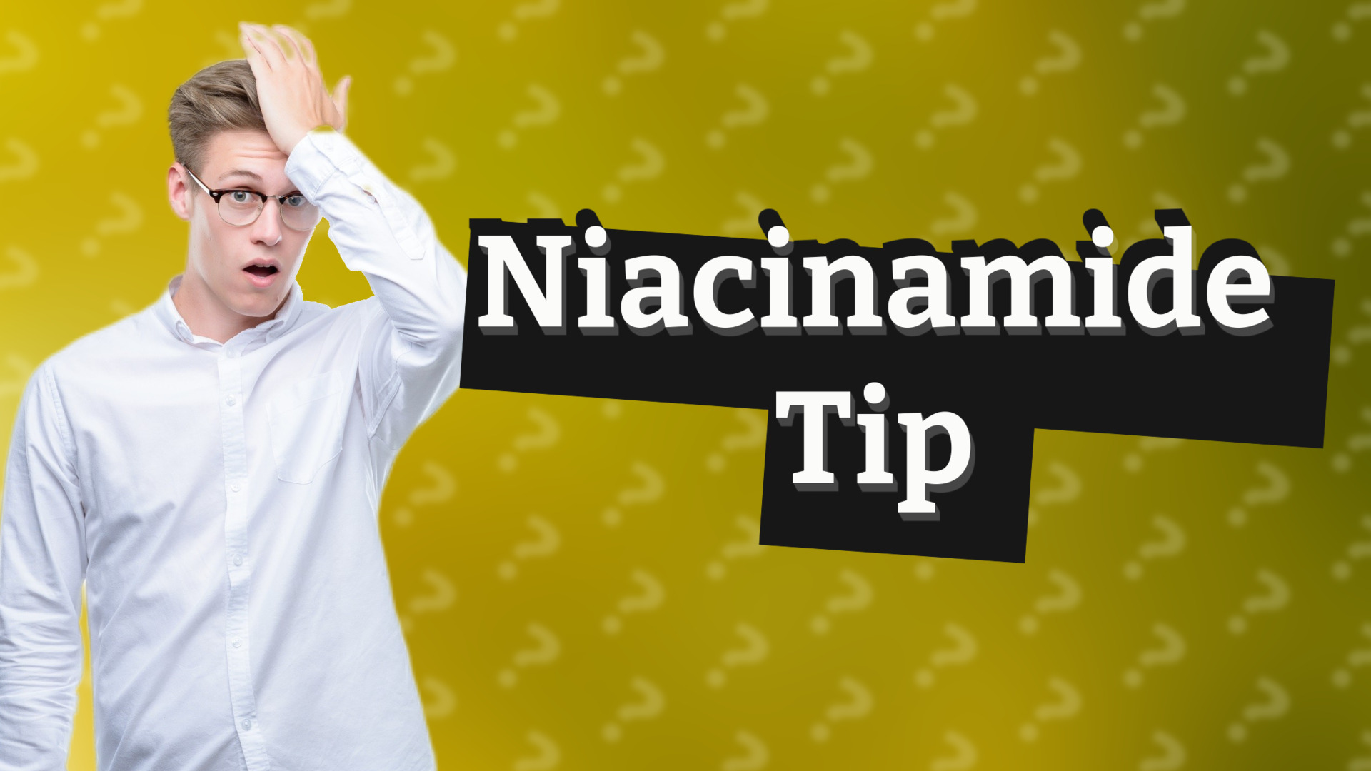 Niacinamide Tip