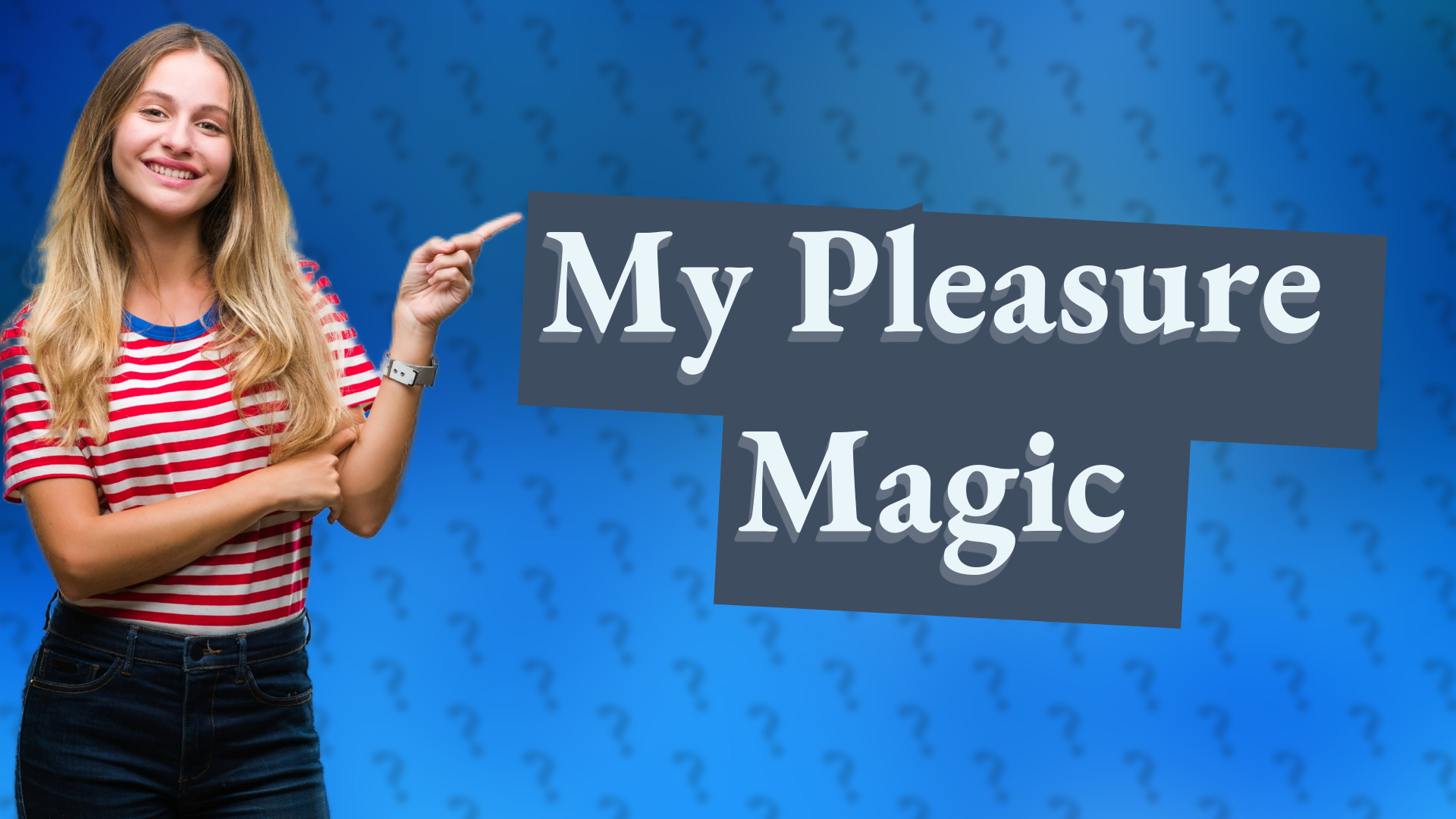 My Pleasure Magic