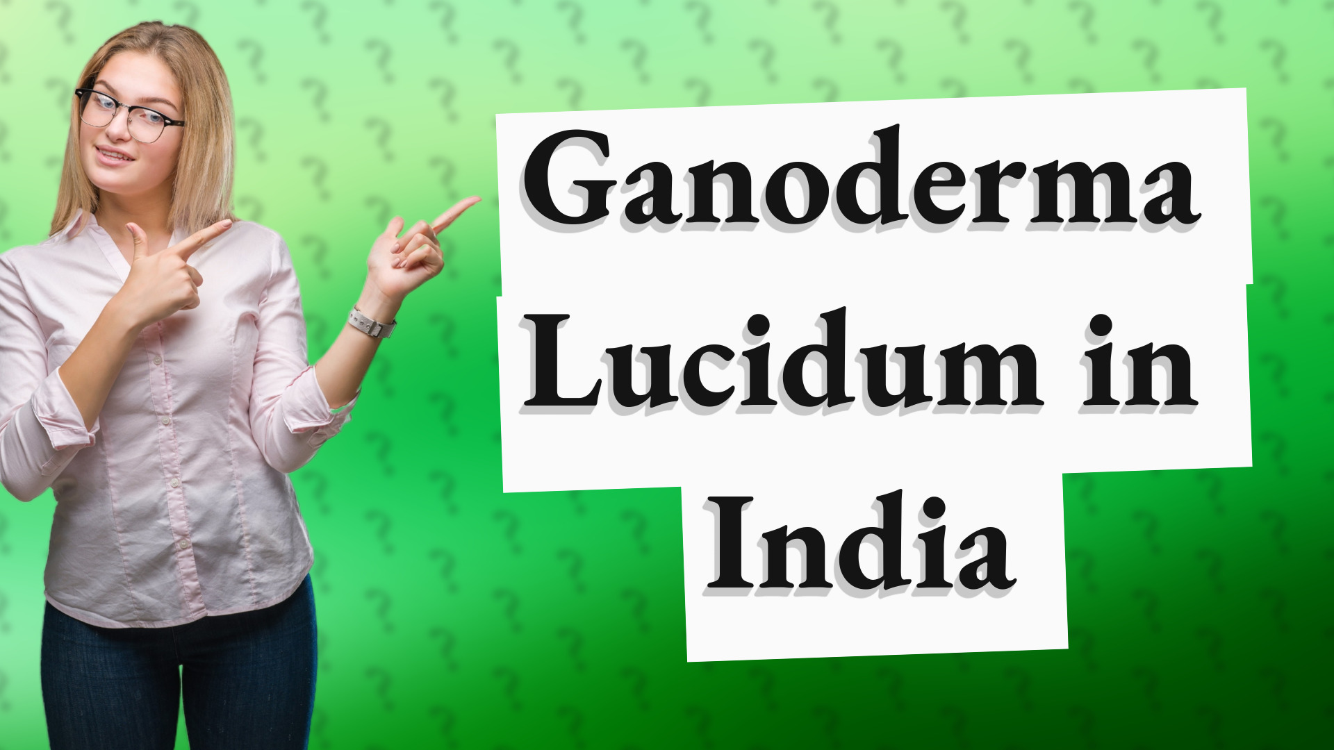 Ganoderma Lucidum in India