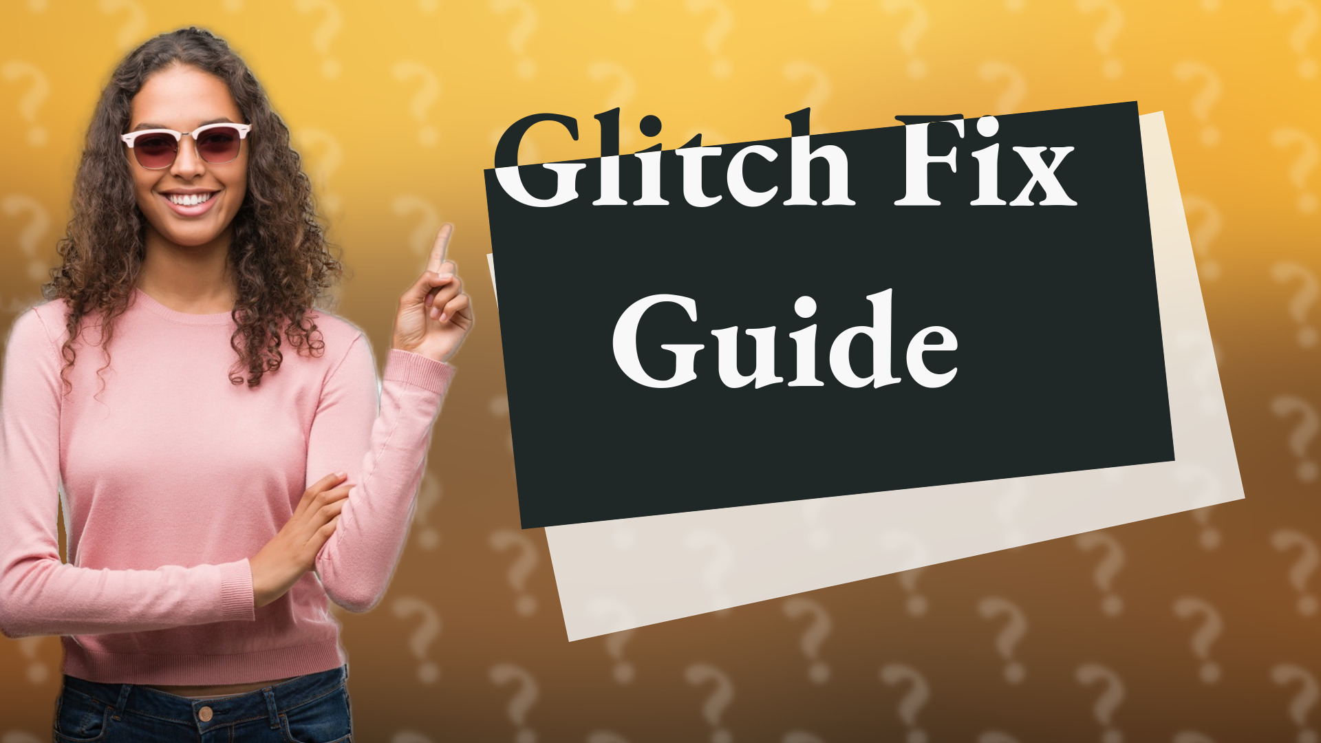 Glitch Fix Guide