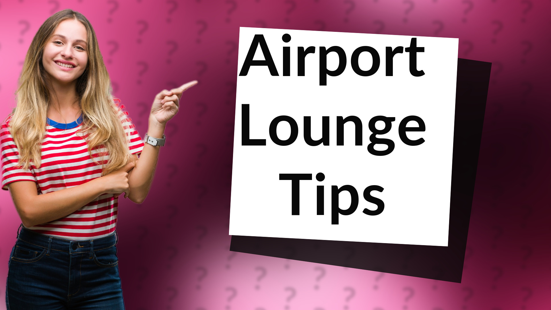 Airport Lounge Tips