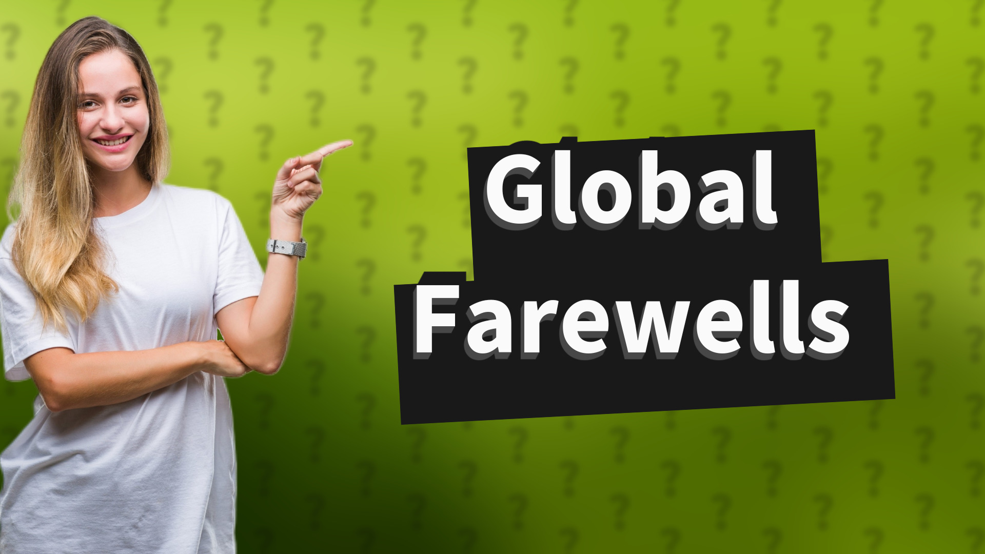 Global Farewells