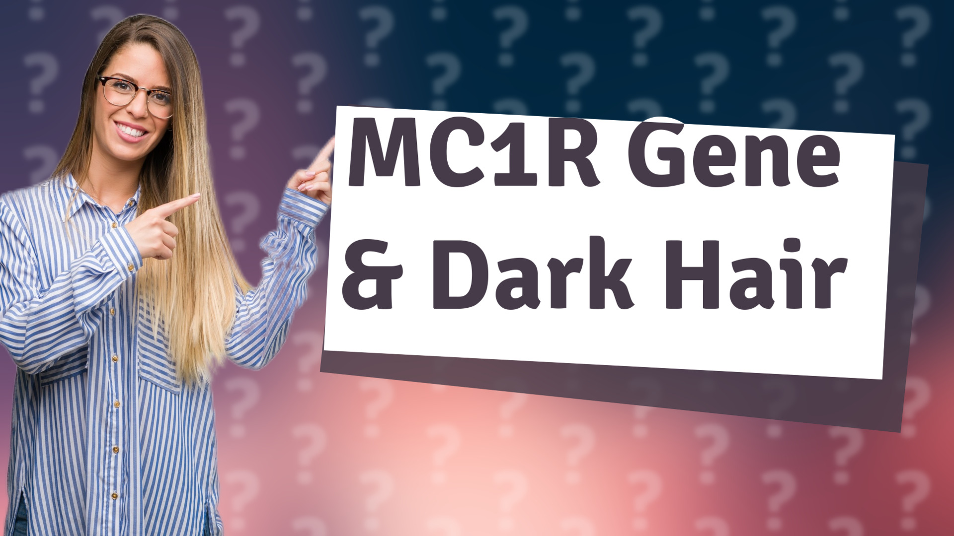 MC1R Gene & Dark Hair