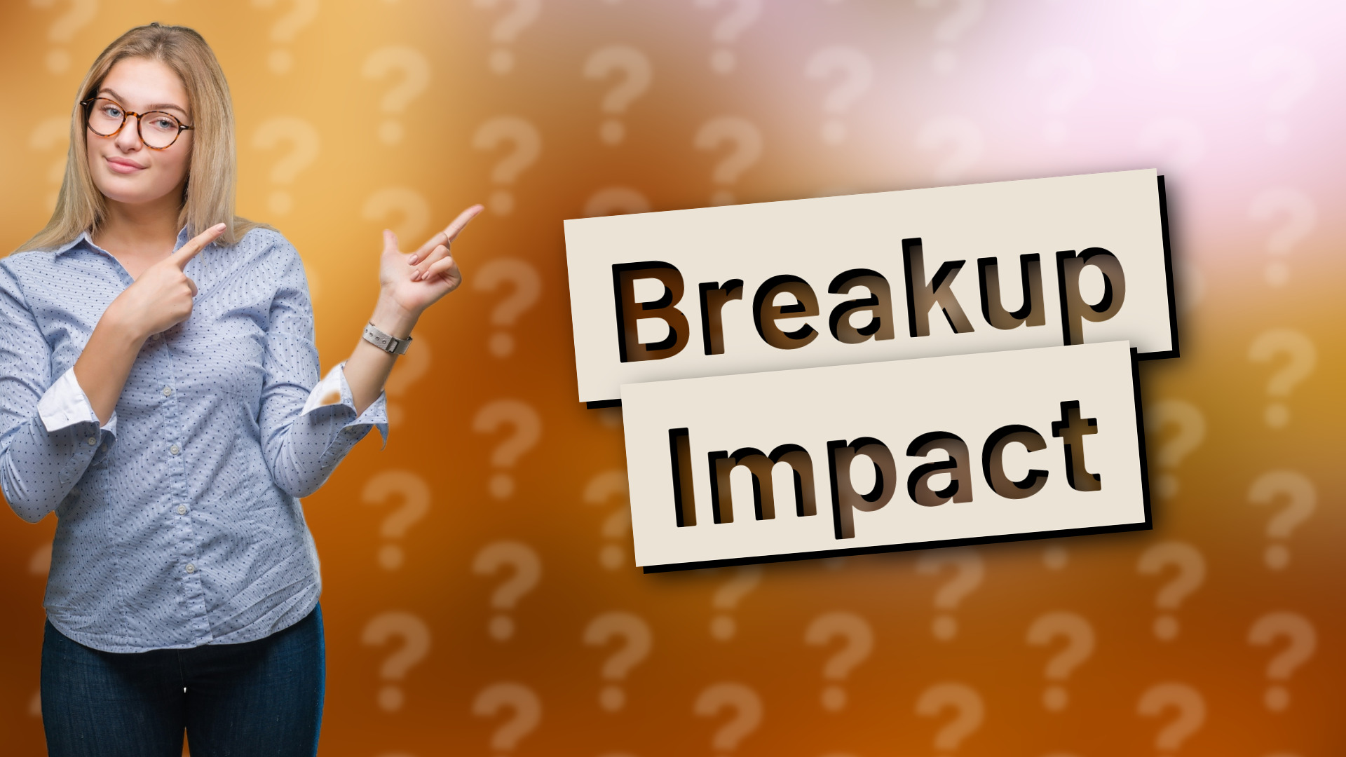 Breakup Impact
