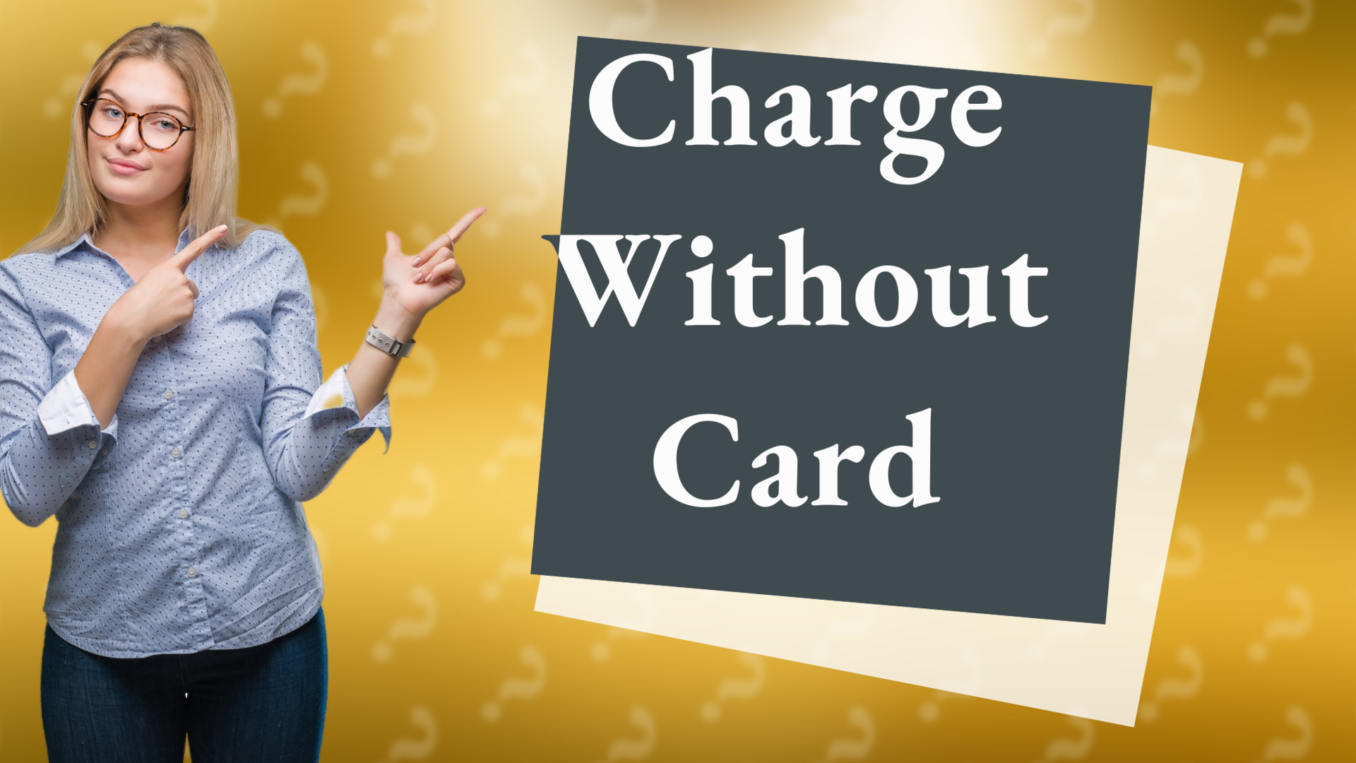 Charge Without Card