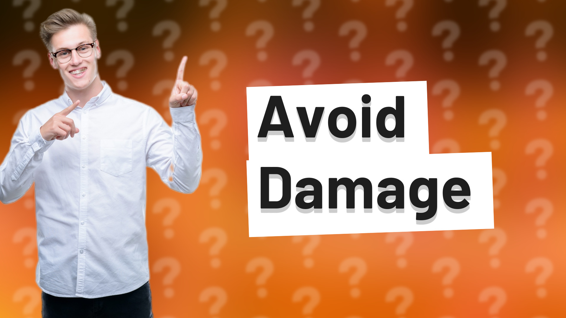 Avoid Damage