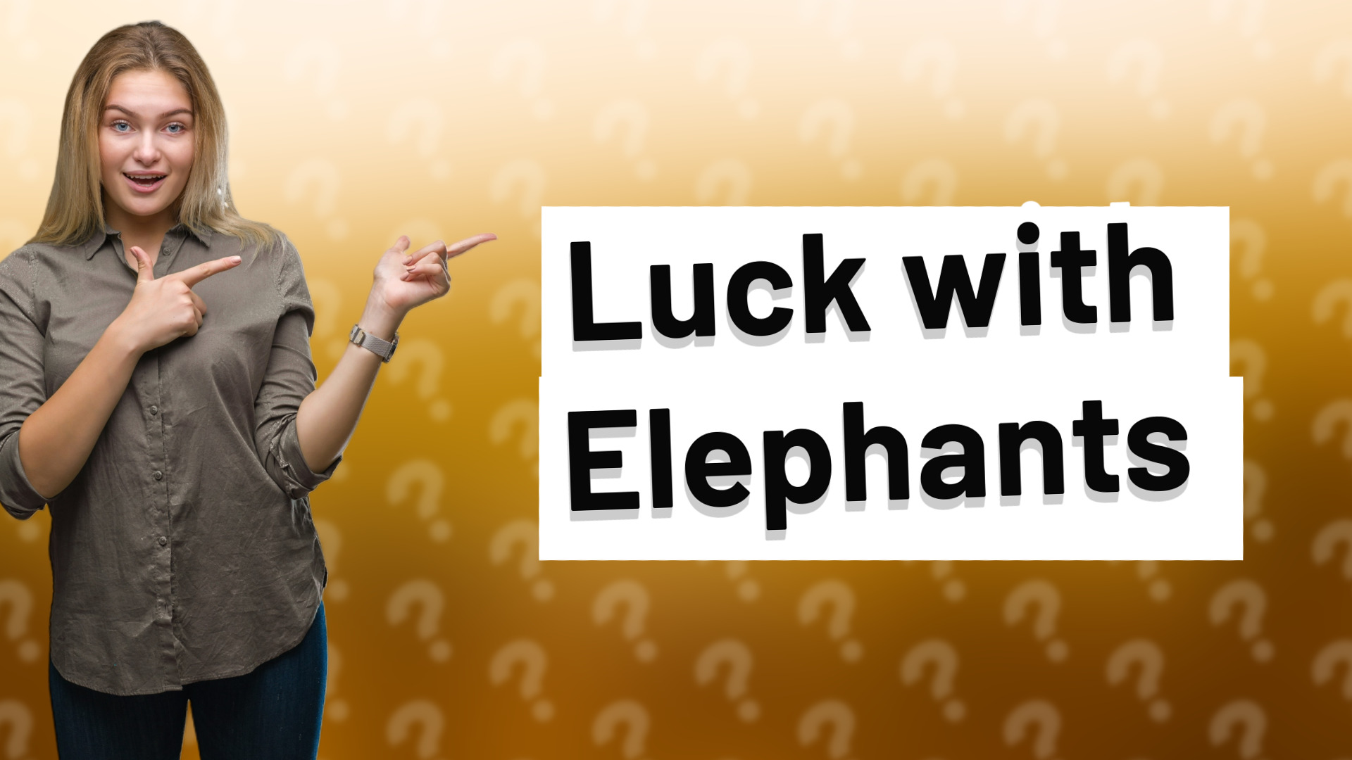 Luck with Elephants