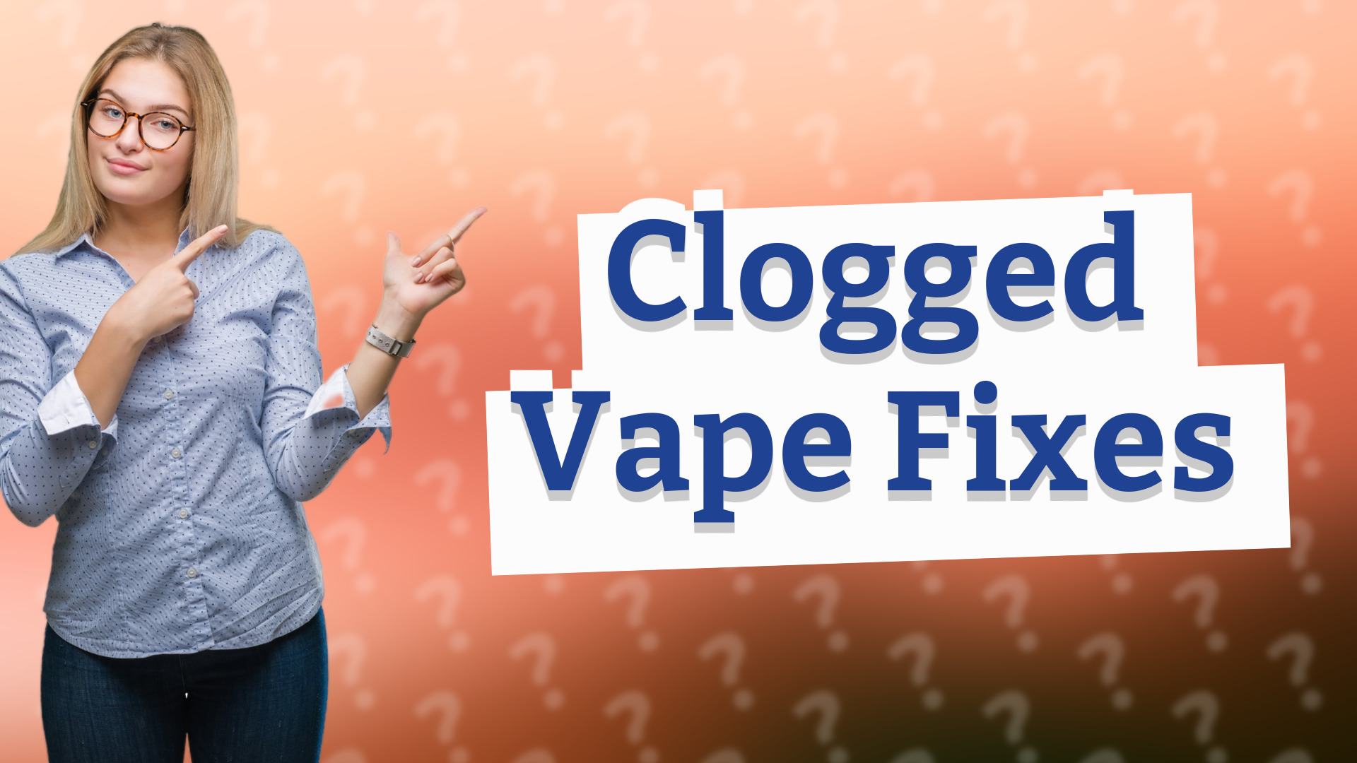 Clogged Vape Fixes