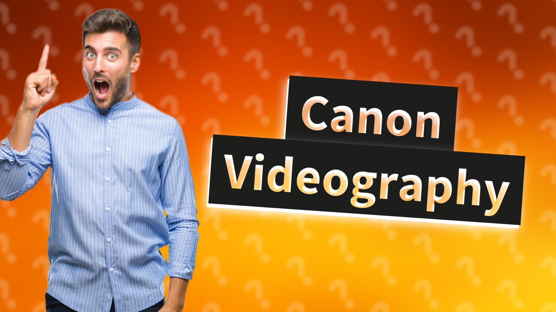 Canon Videography