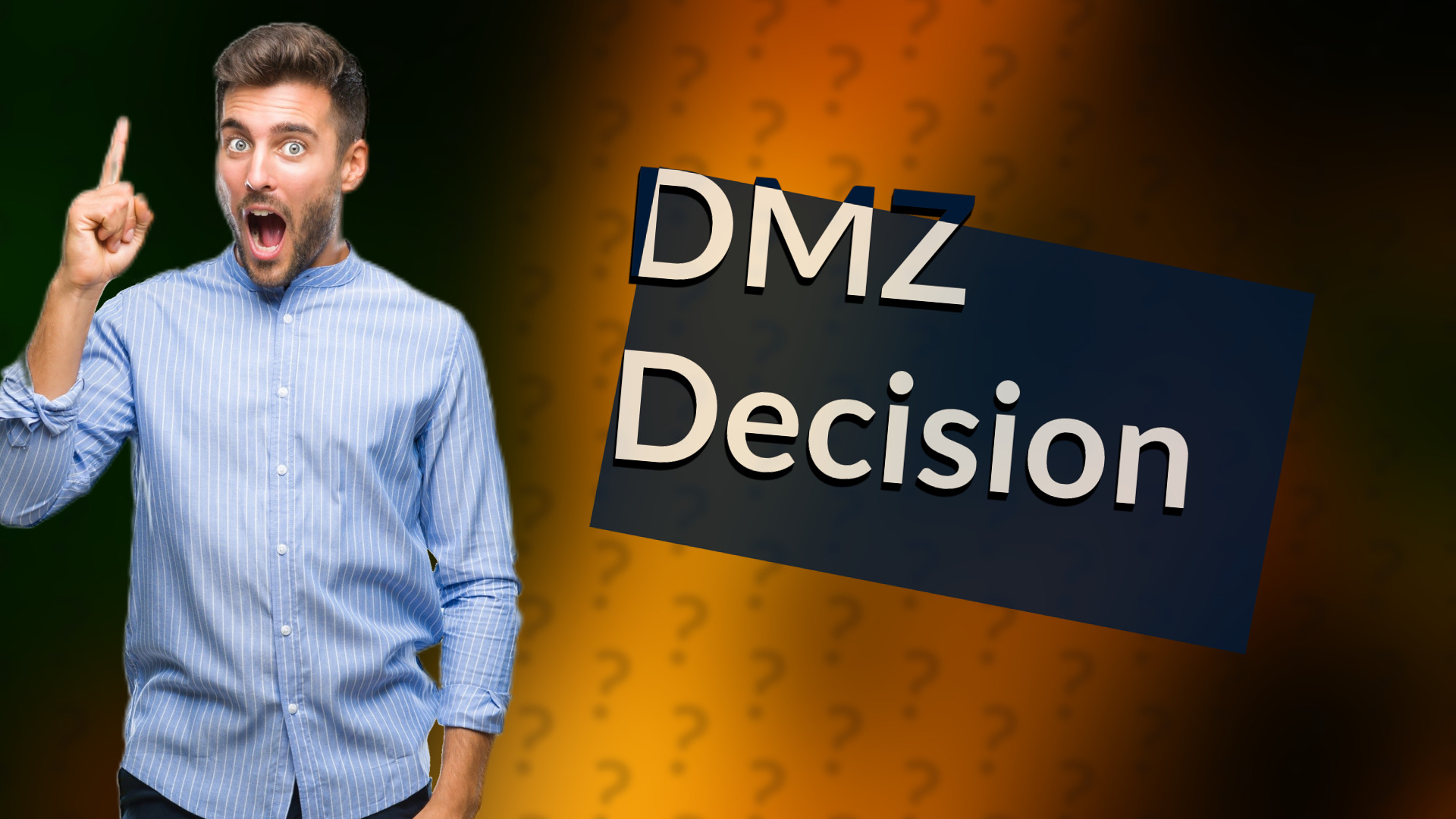 DMZ Decision