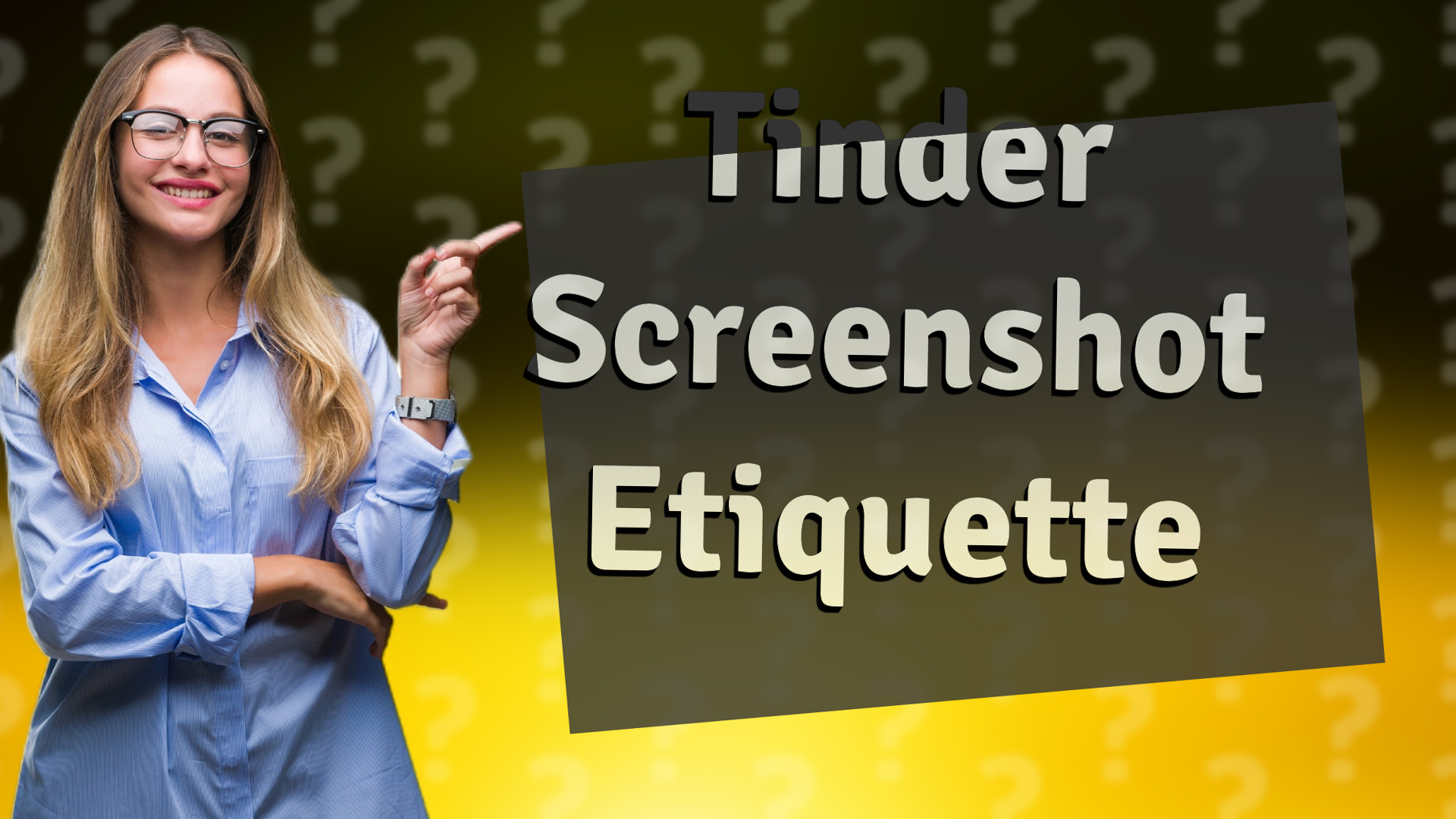 Tinder Screenshot Etiquette