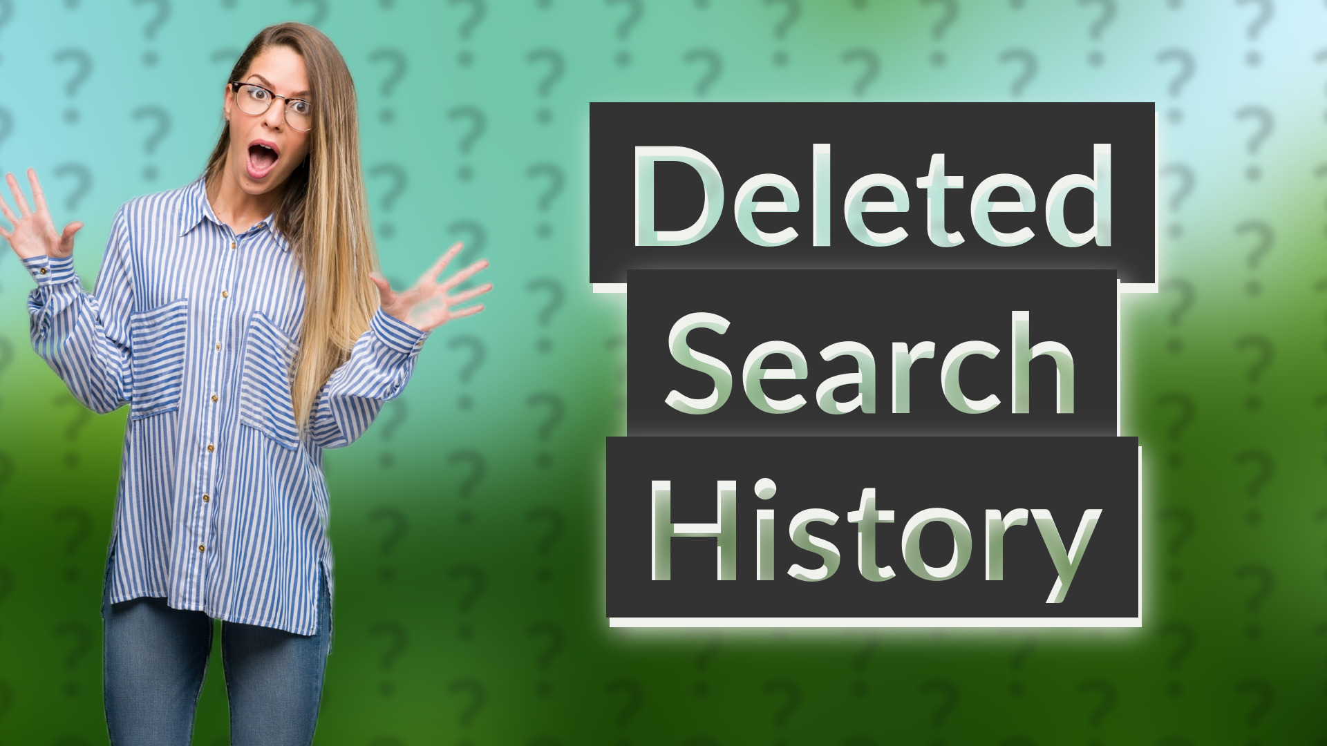 Deleted Search History