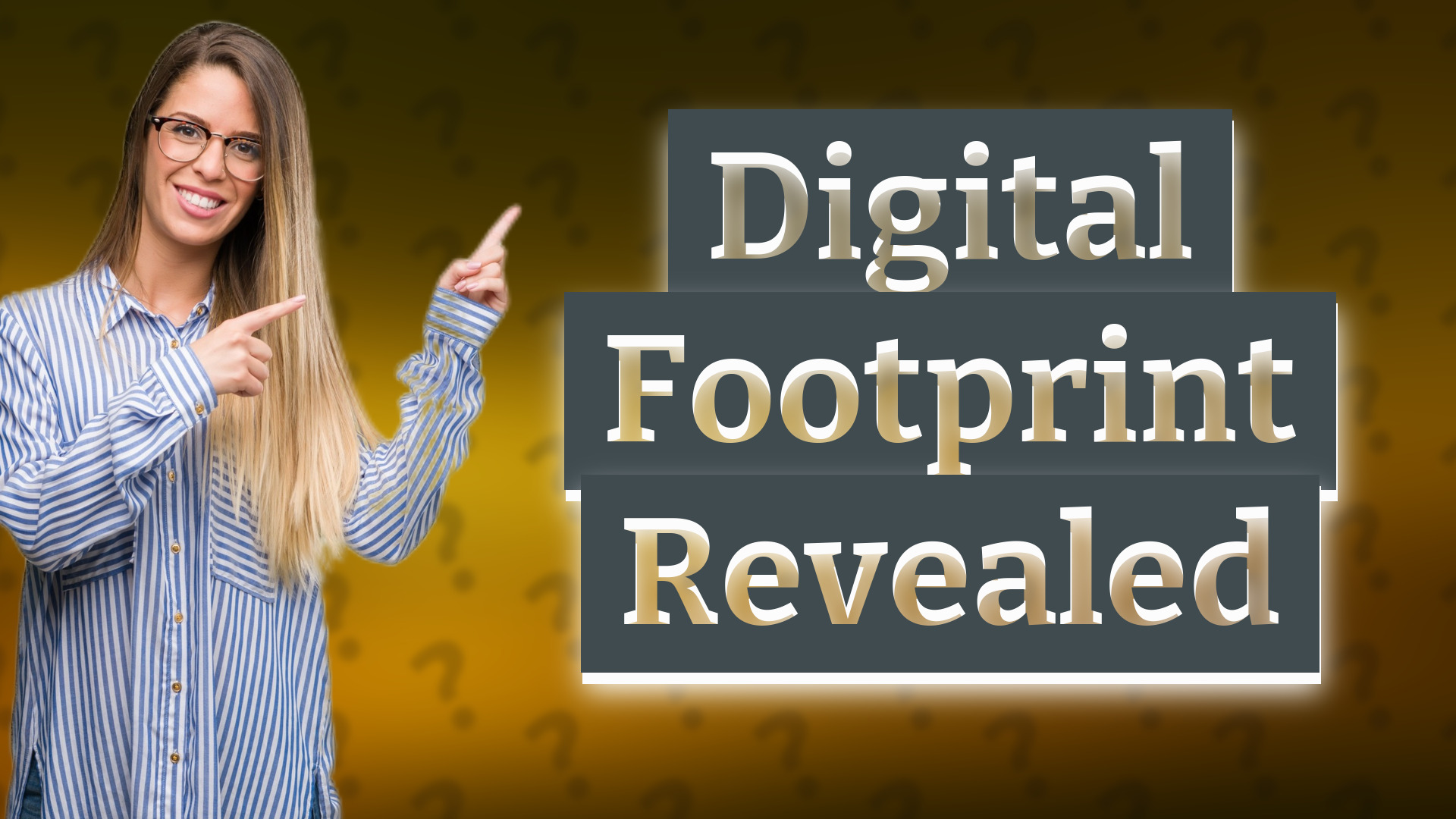 Digital Footprint Revealed