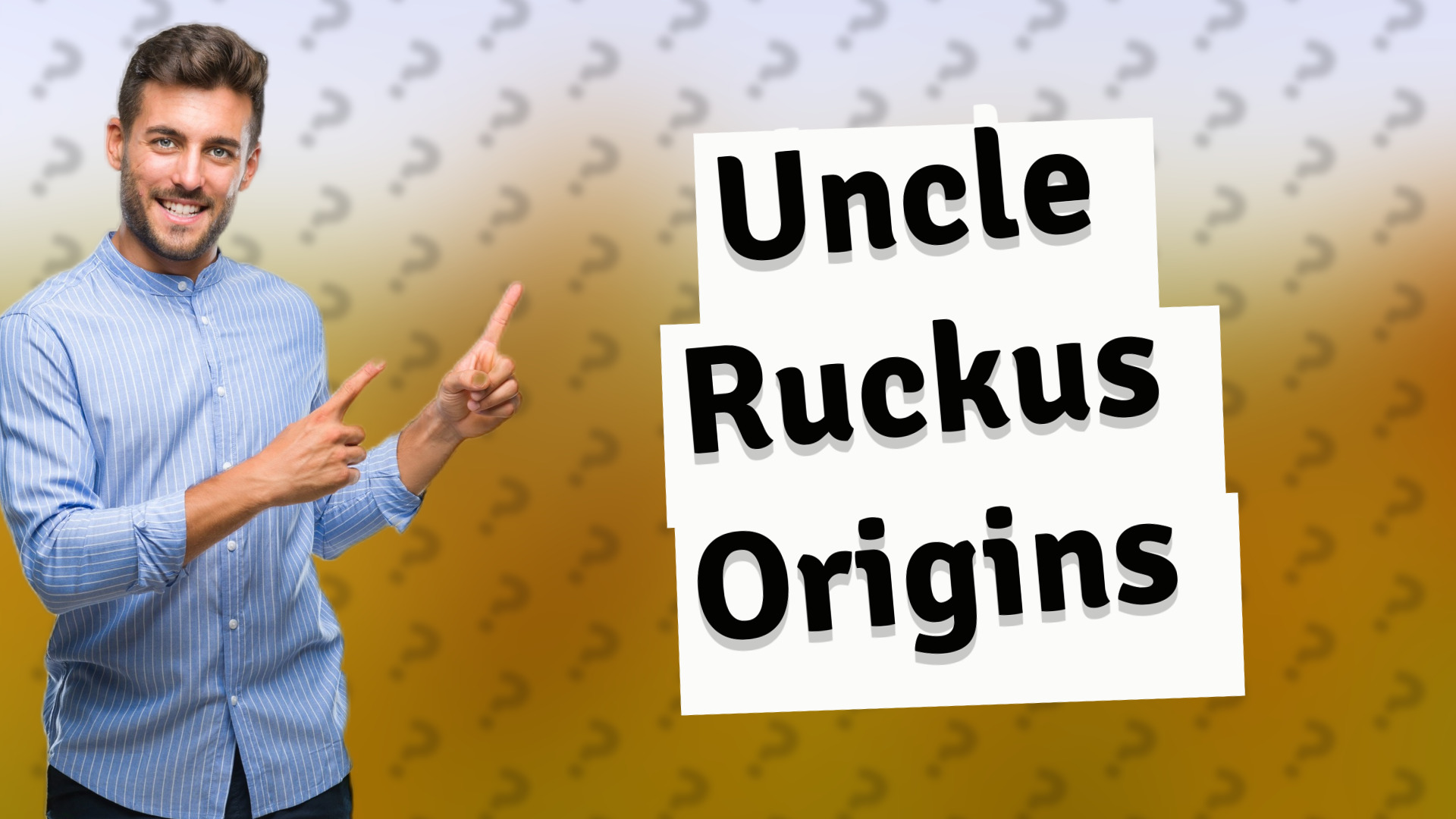 Uncle Ruckus Origins