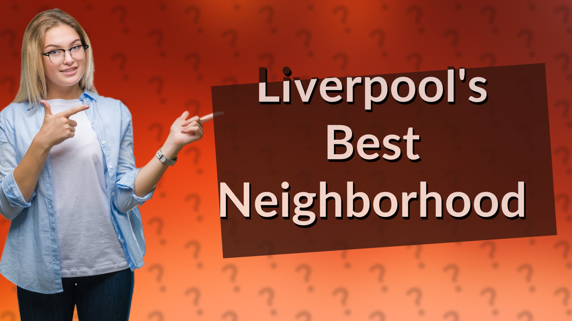 Liverpool's Best Neighborhood