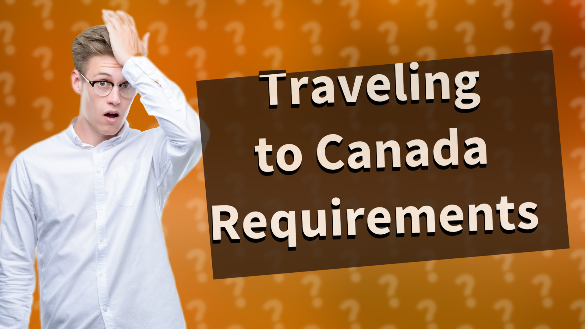 Traveling to Canada Requirements
