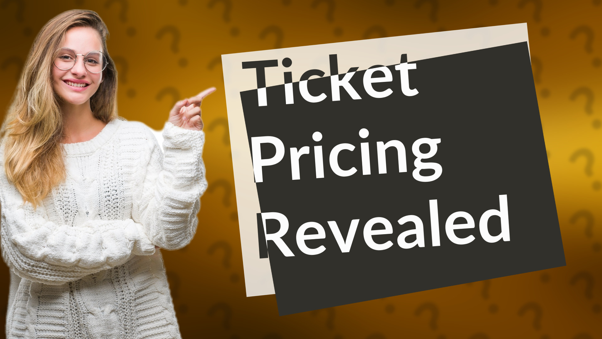 Ticket Pricing Revealed