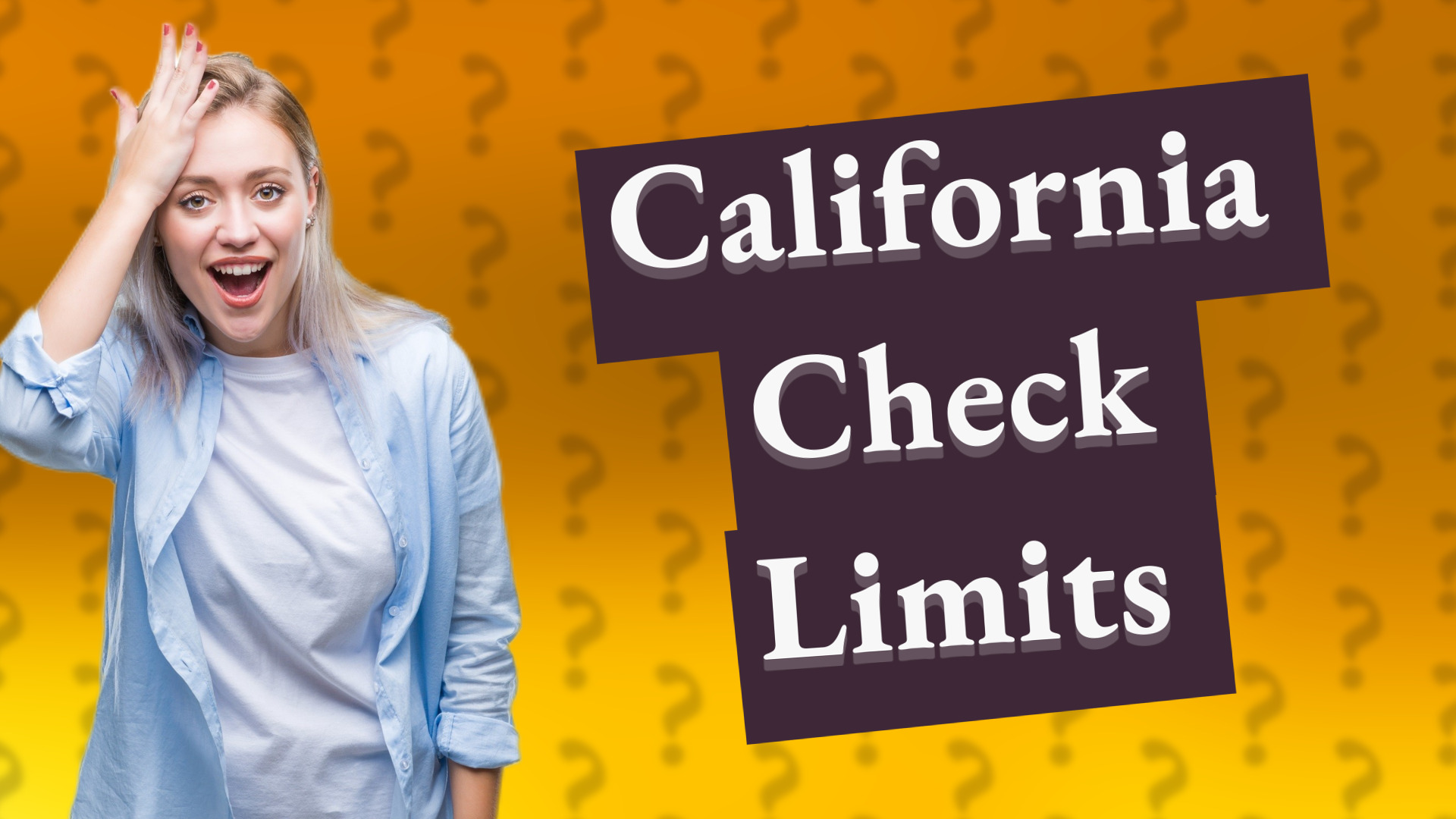 California Check Limits