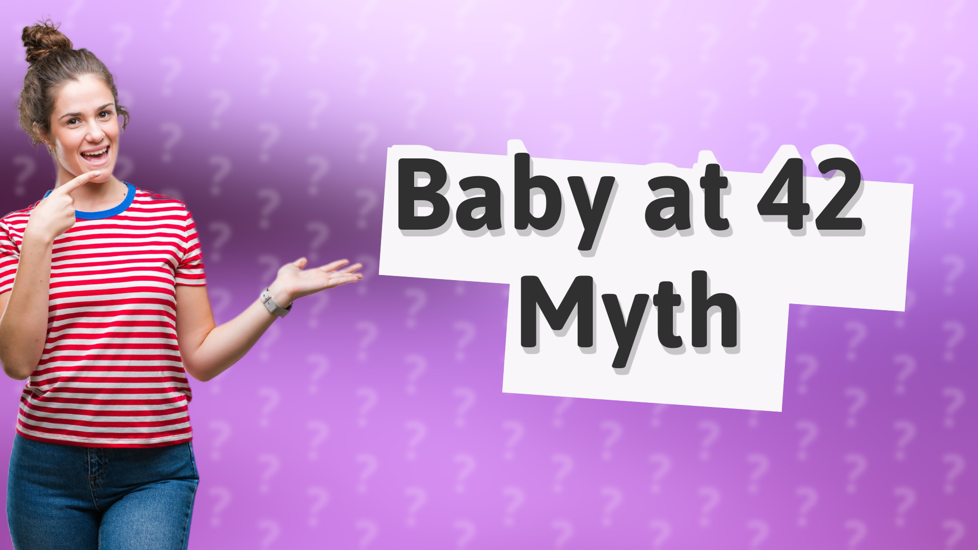 Baby at 42 Myth