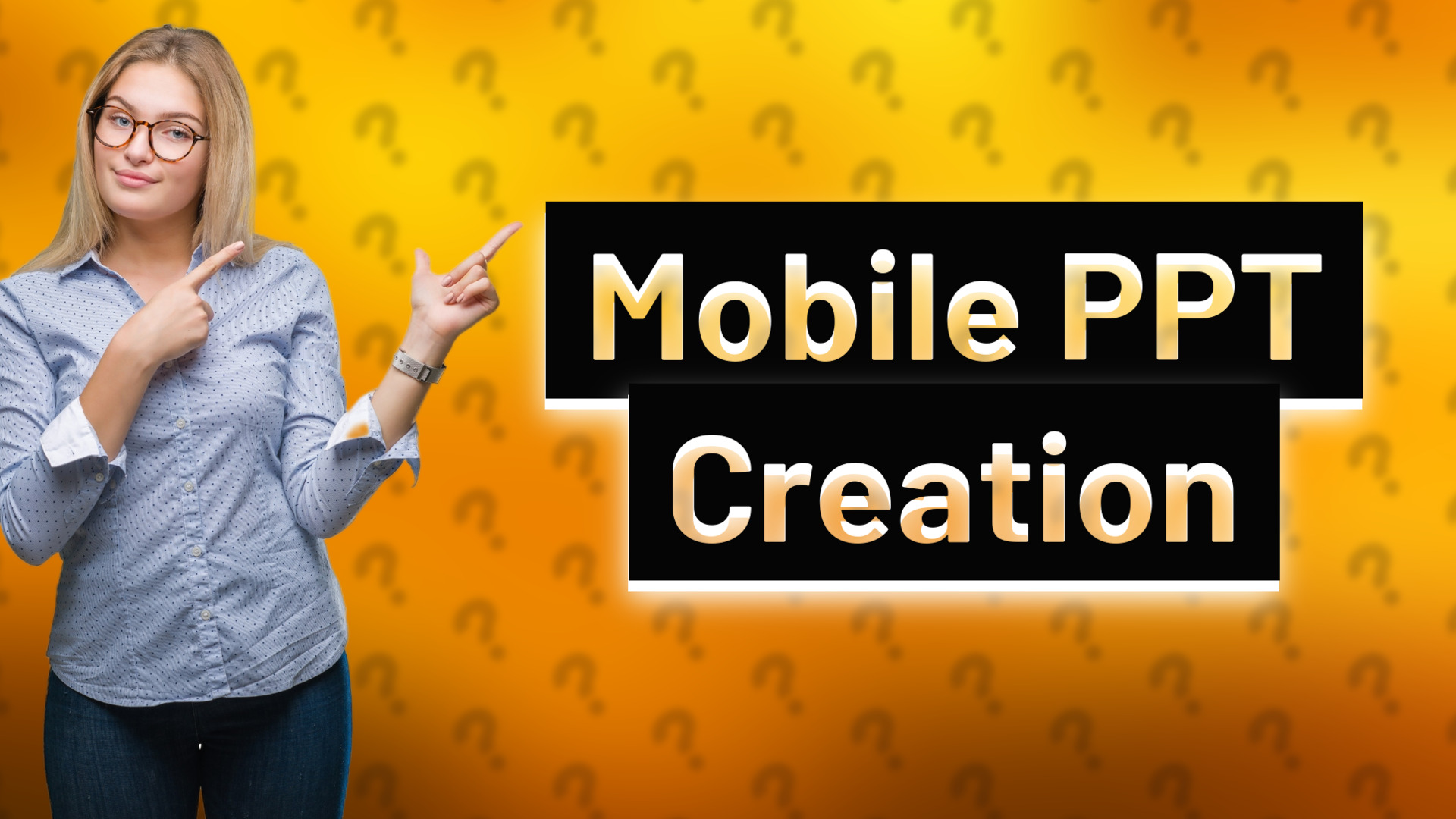 Mobile PPT Creation
