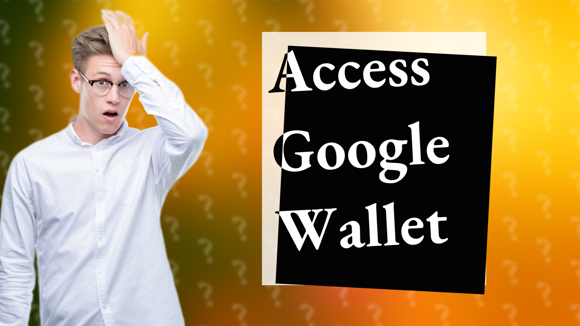 Access Google Wallet
