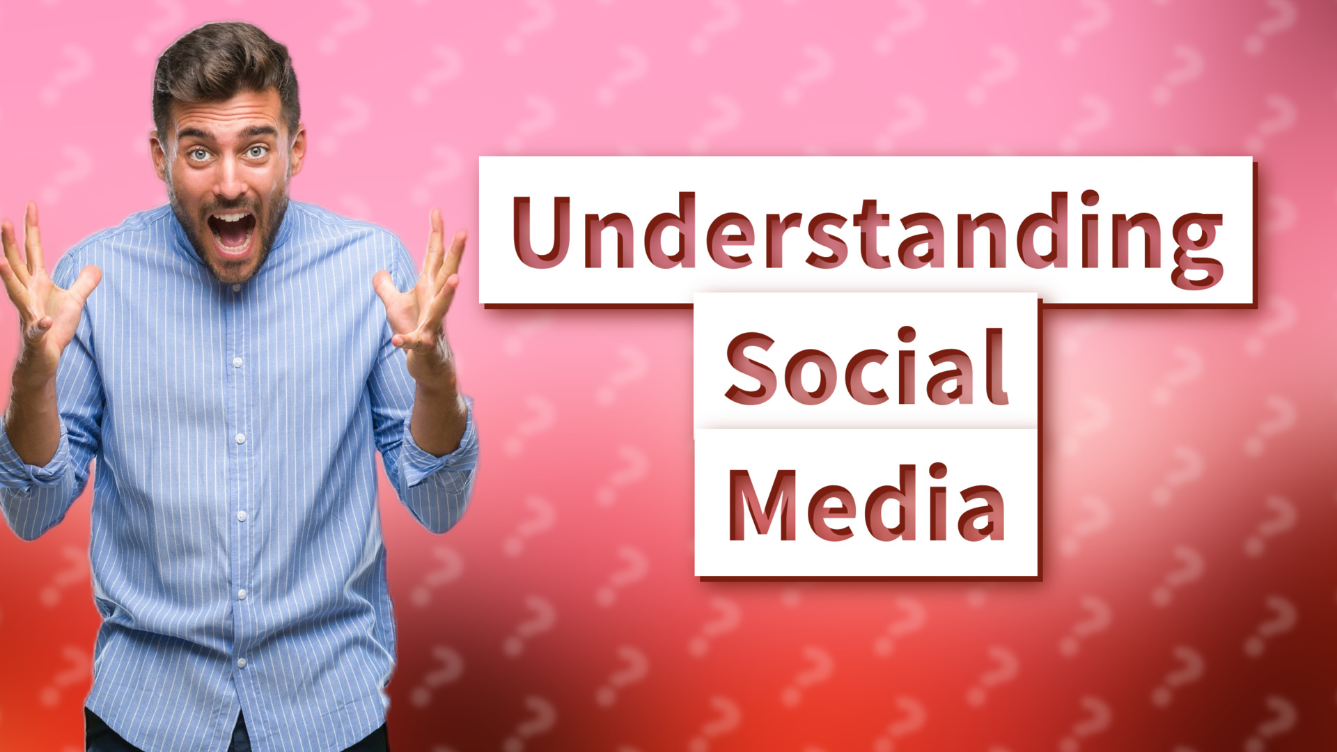 Understanding Social Media
