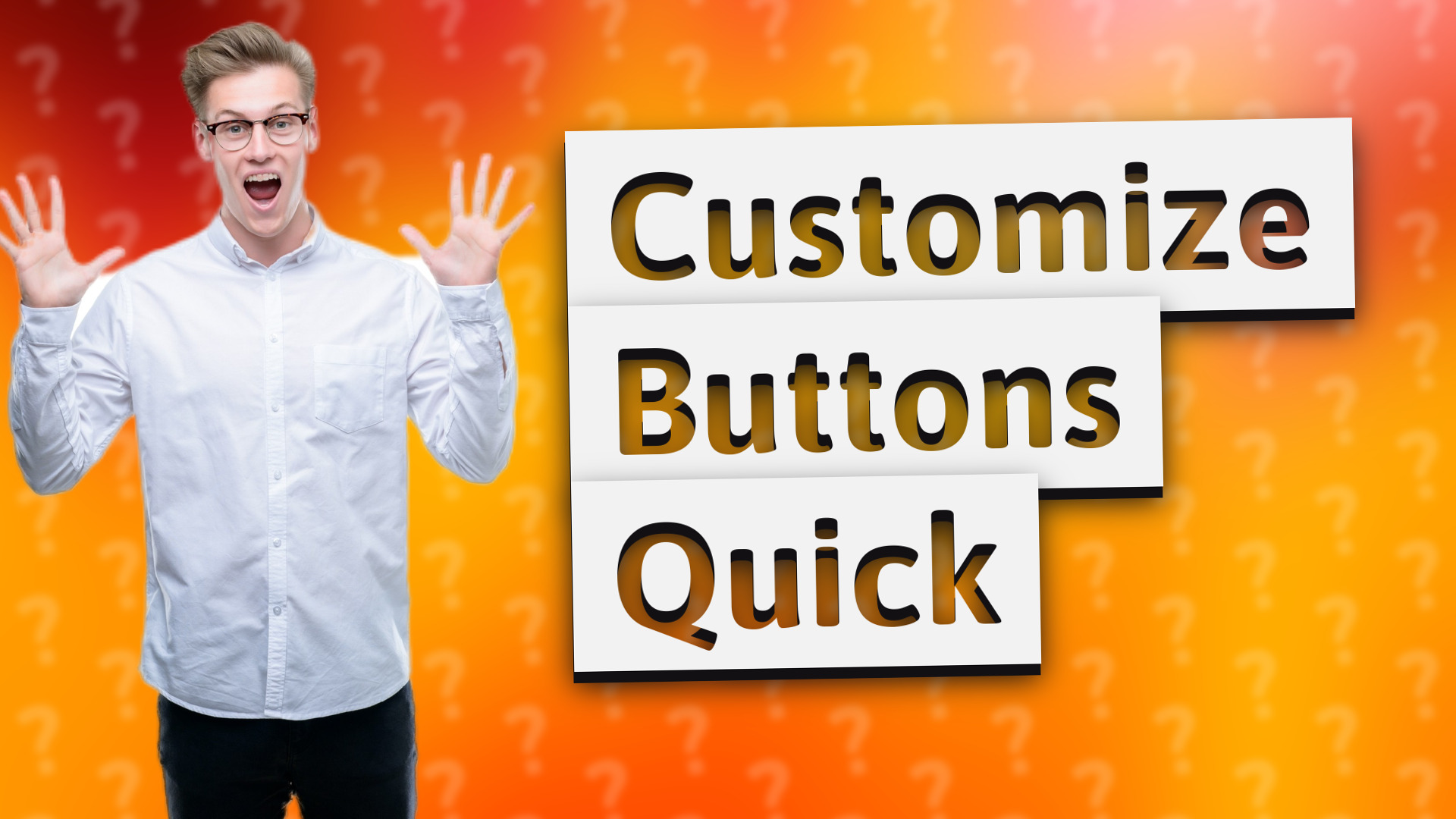 Customize Buttons Quick