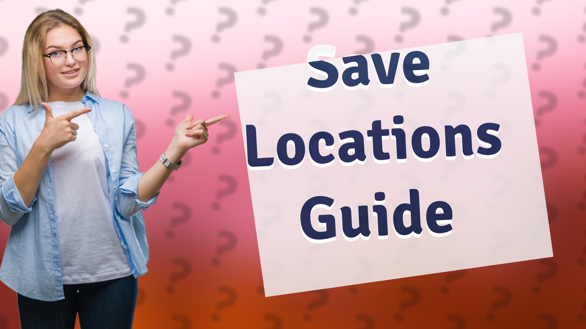 Save Locations Guide