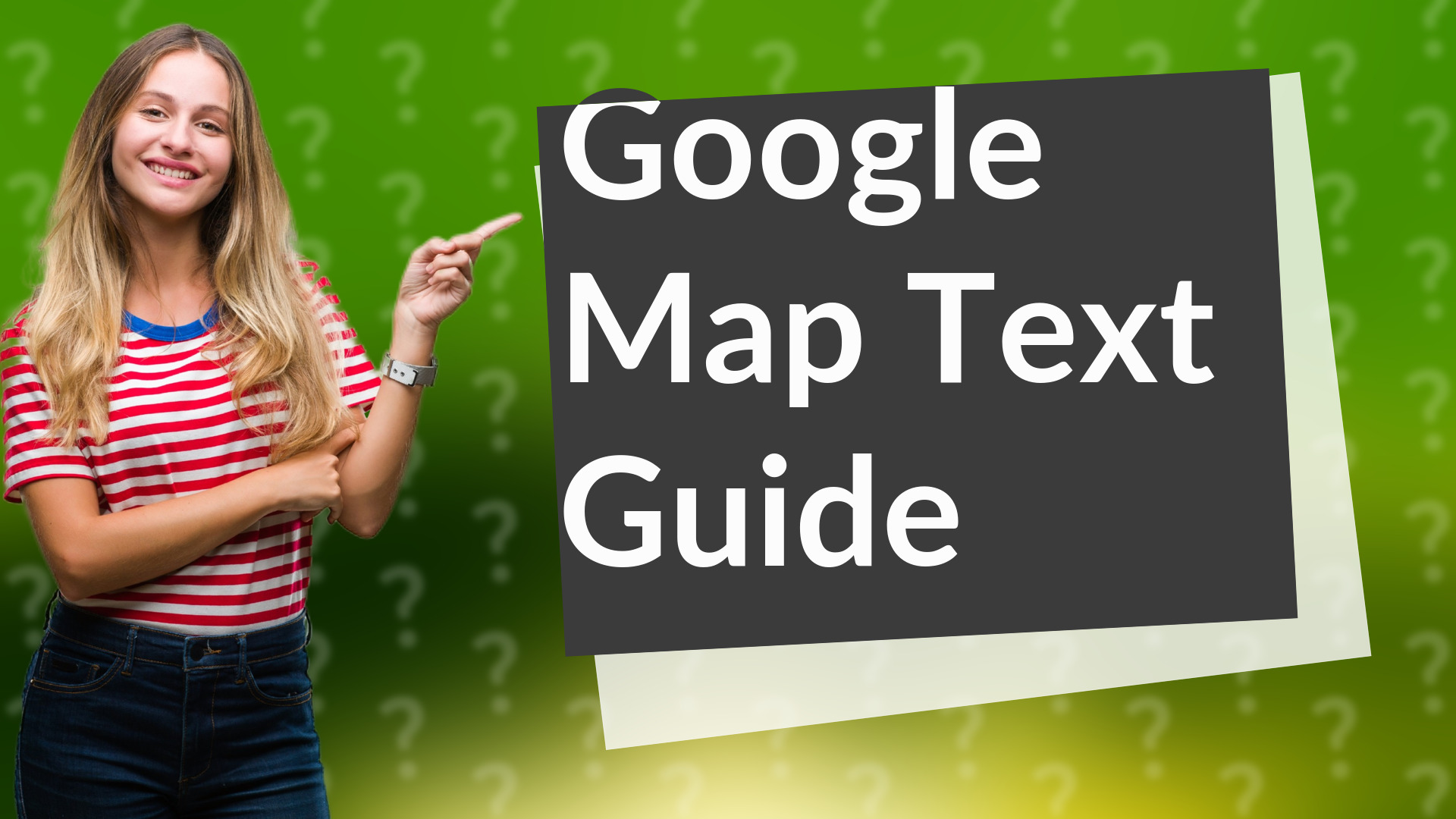 Google Map Text Guide