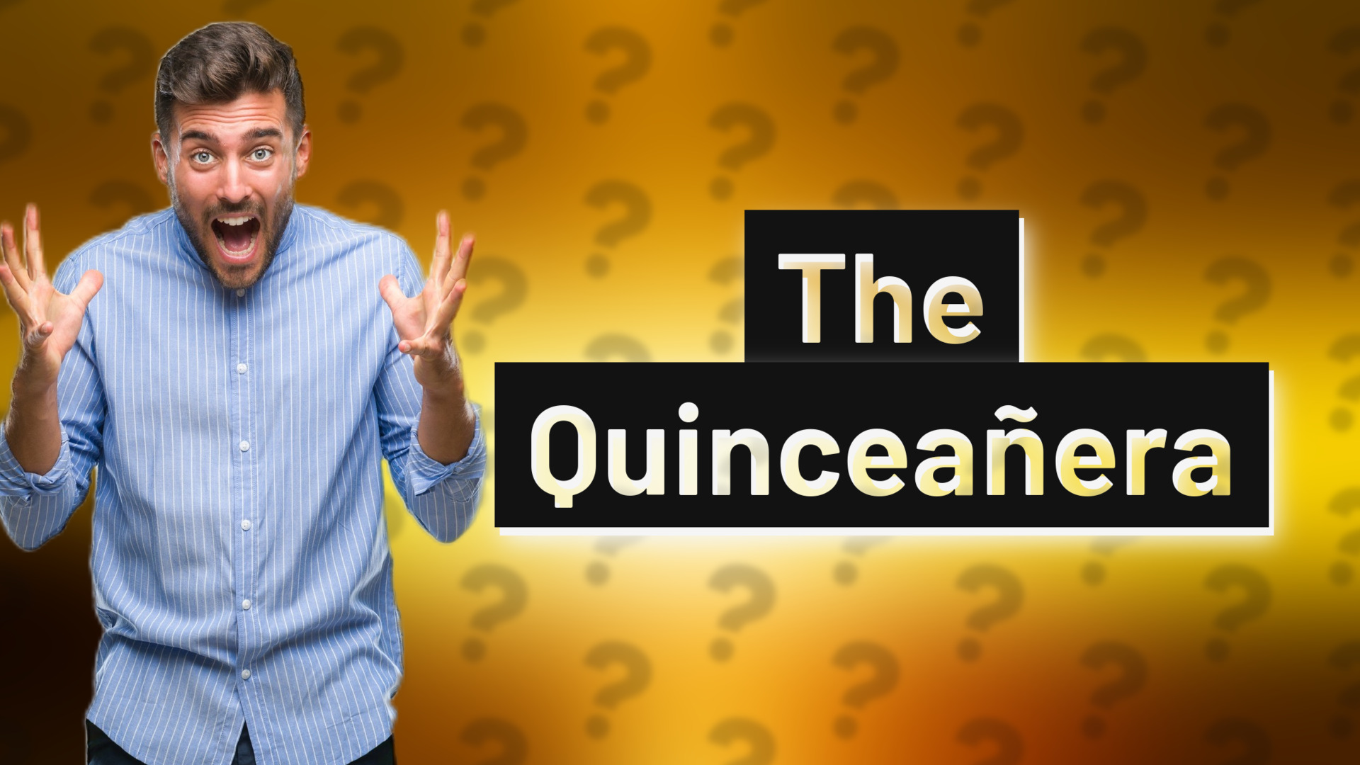 The Quinceañera