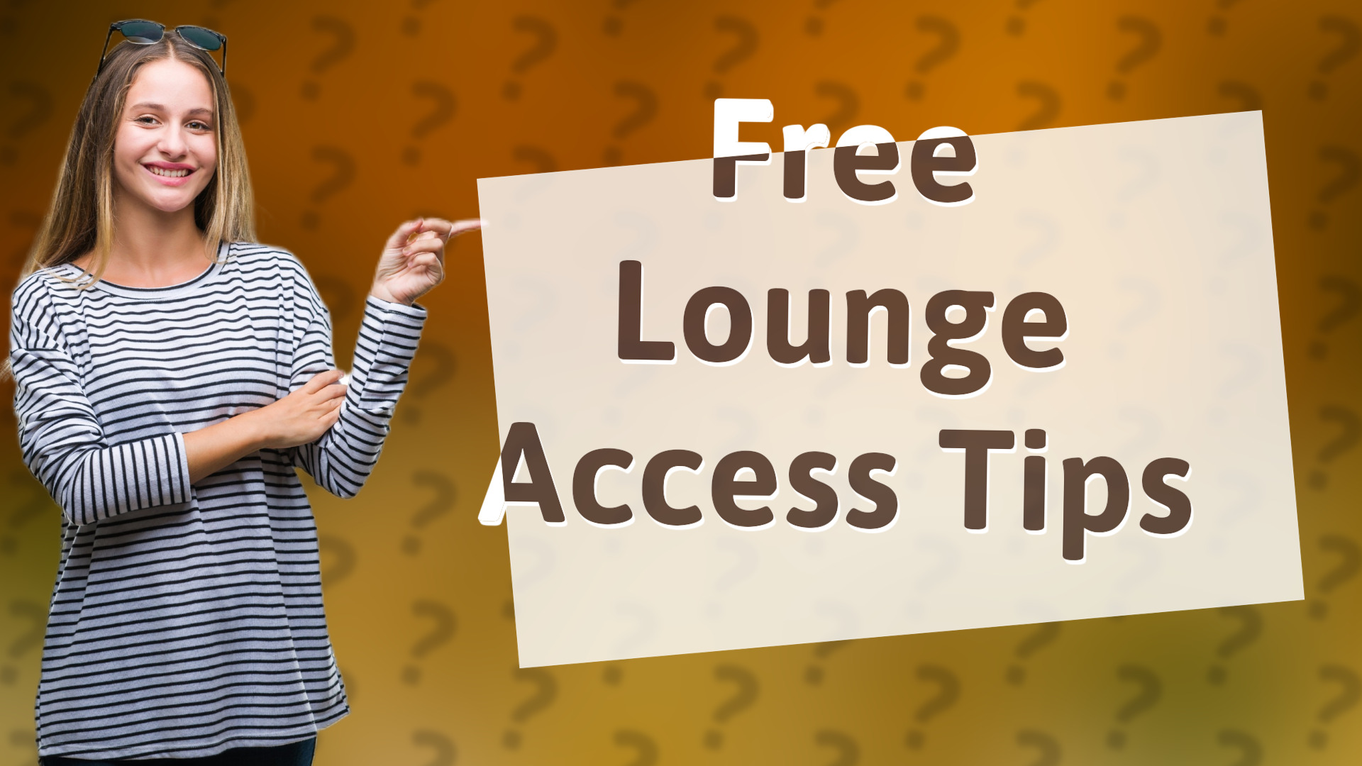 Free Lounge Access Tips