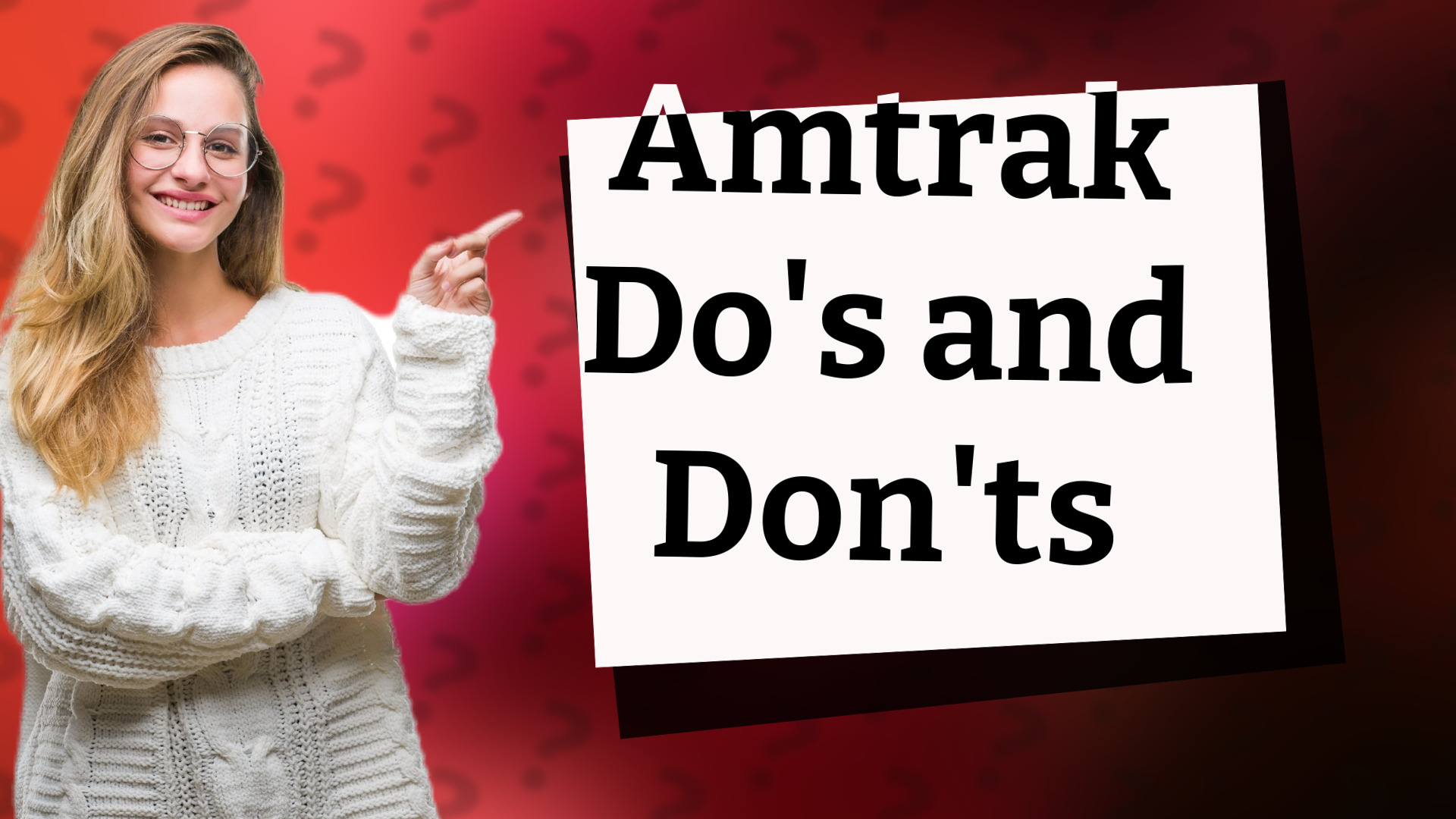 Amtrak Do's and Don'ts