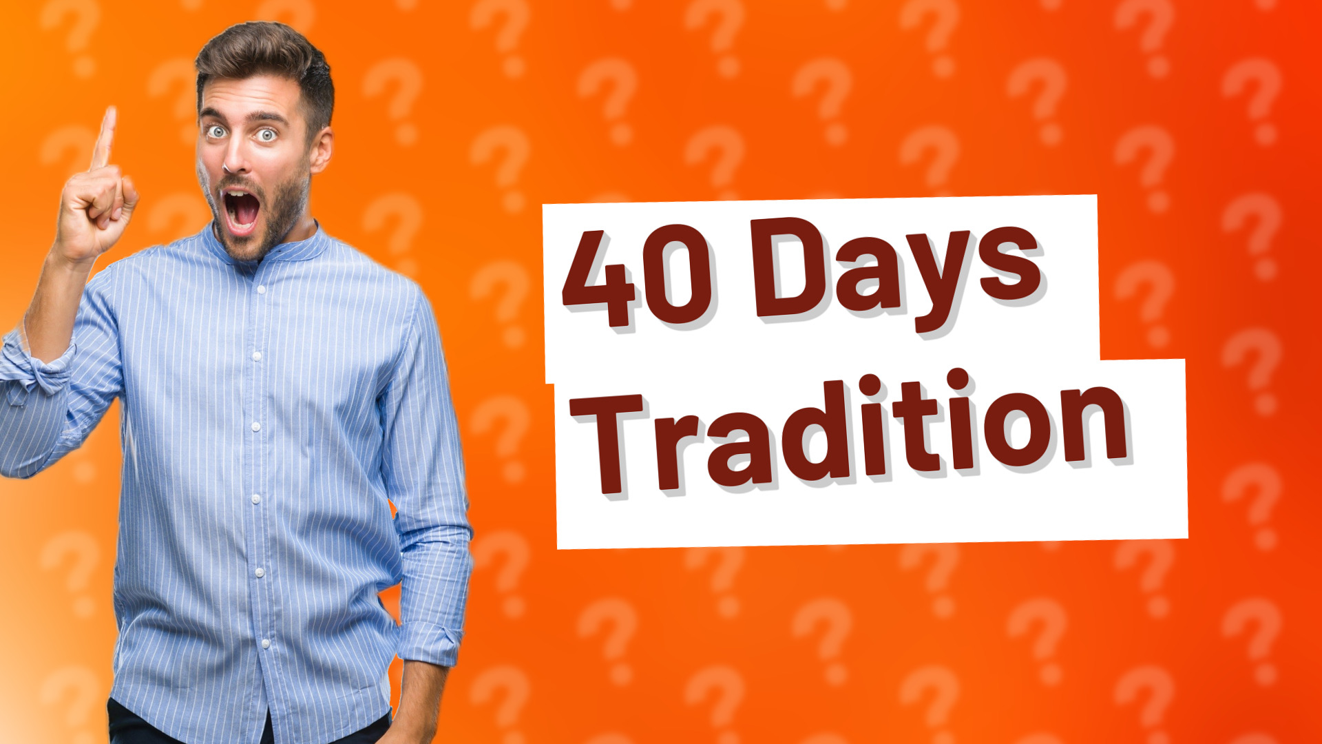 40 Days Tradition