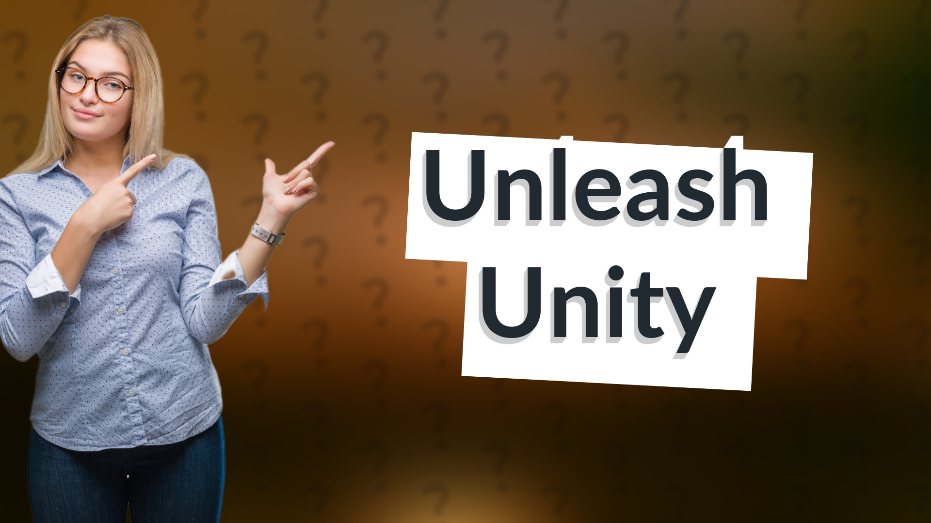 Unleash Unity