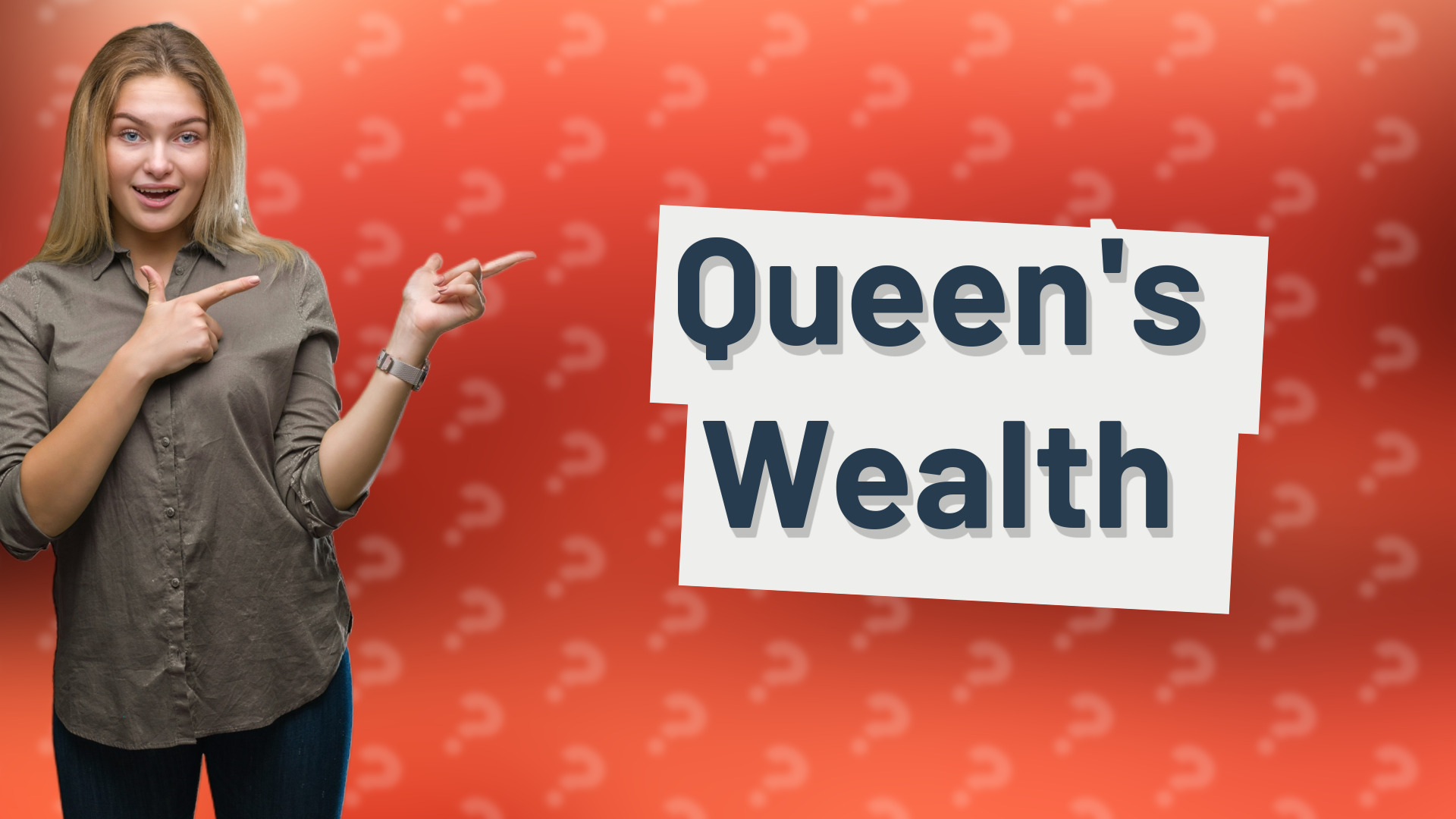 Queen's Wealth