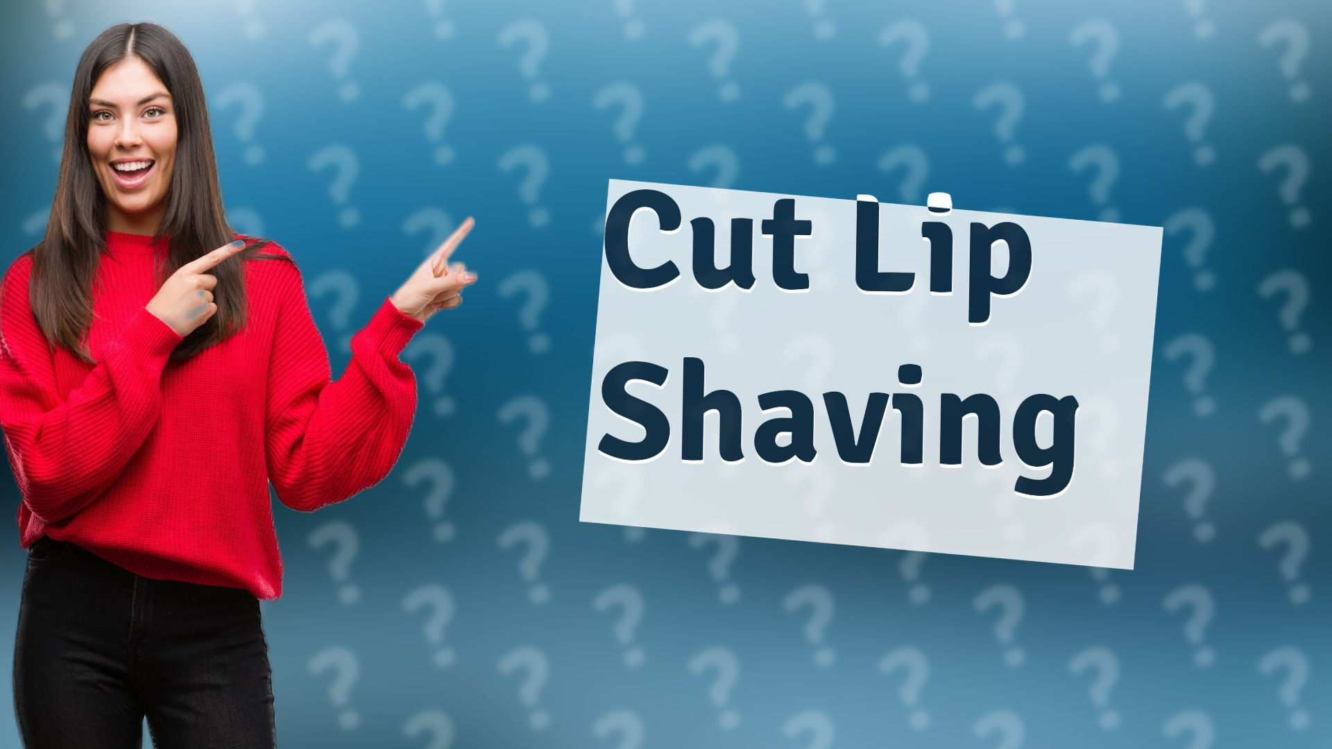 Cut Lip Shaving