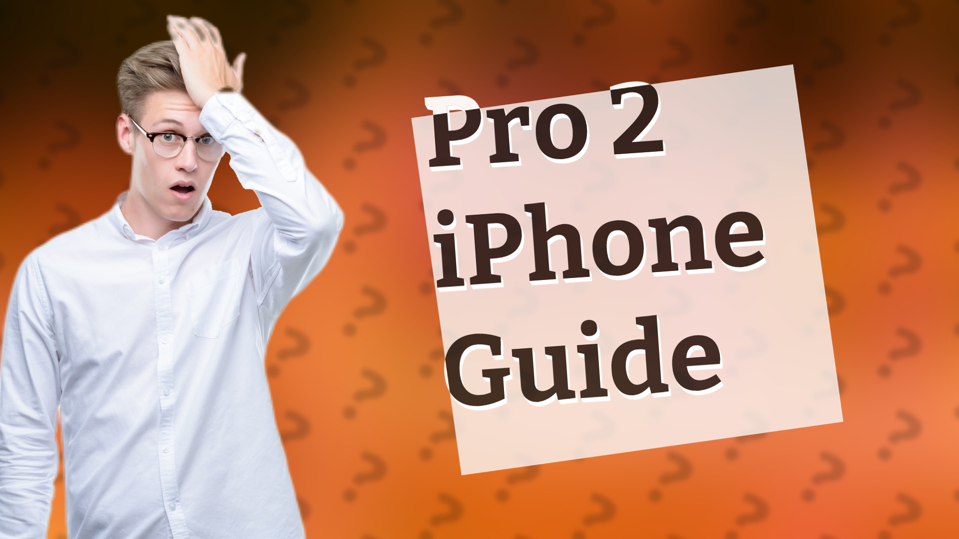 Pro 2 iPhone Guide